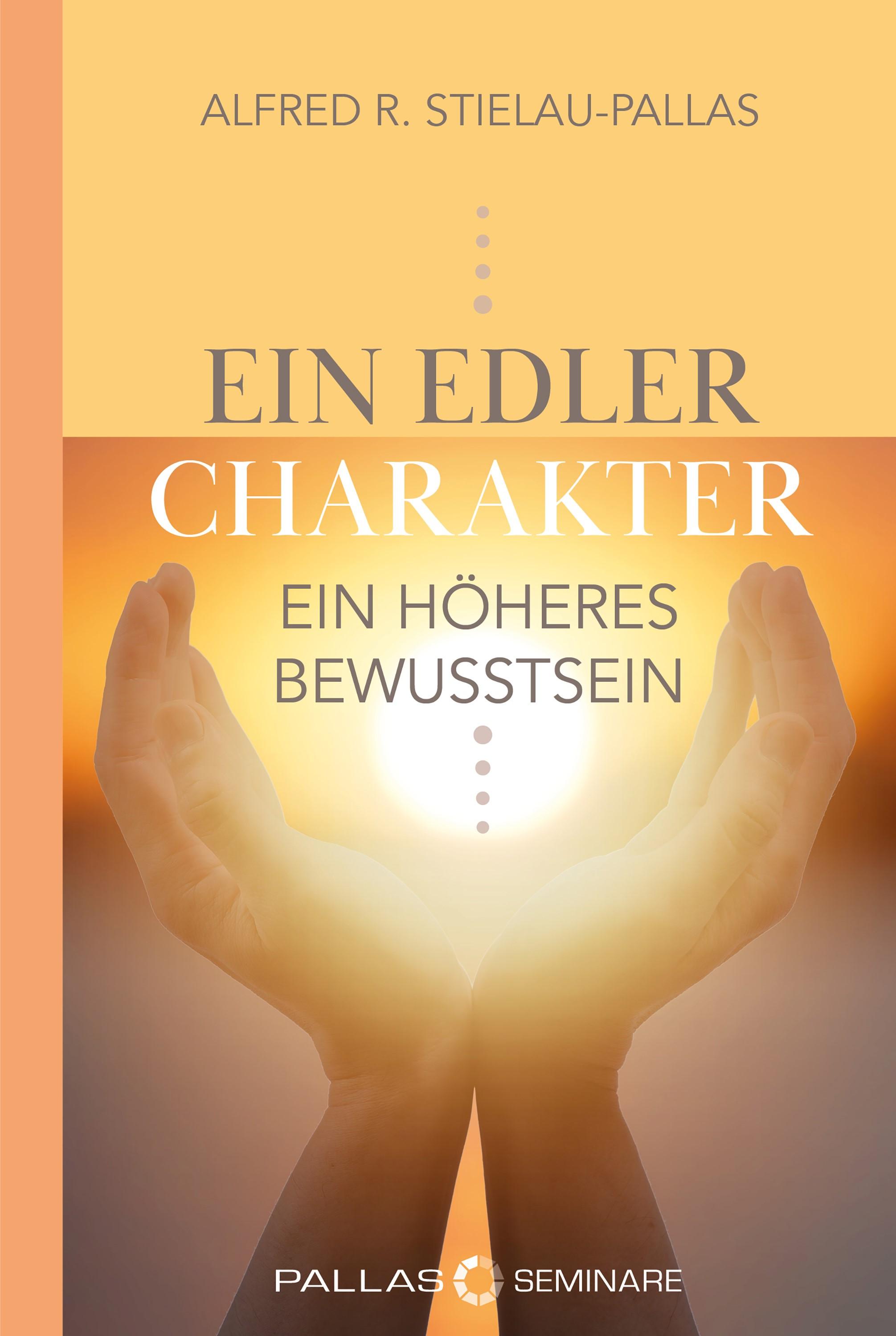 ein edler Charakter - ein höheres Bewusstsein