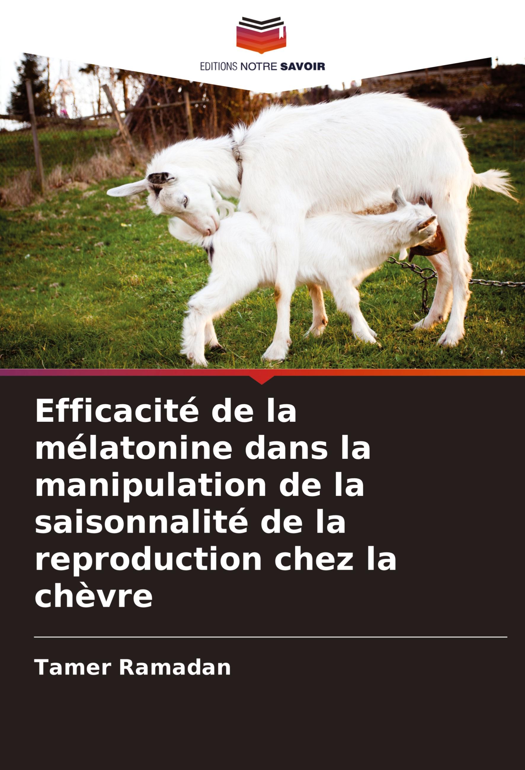 Efficacité de la mélatonine dans la manipulation de la saisonnalité de la reproduction chez la chèvre