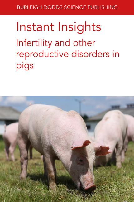 Instant Insights: Infertility and Other Reproductive Disorders in Pigs