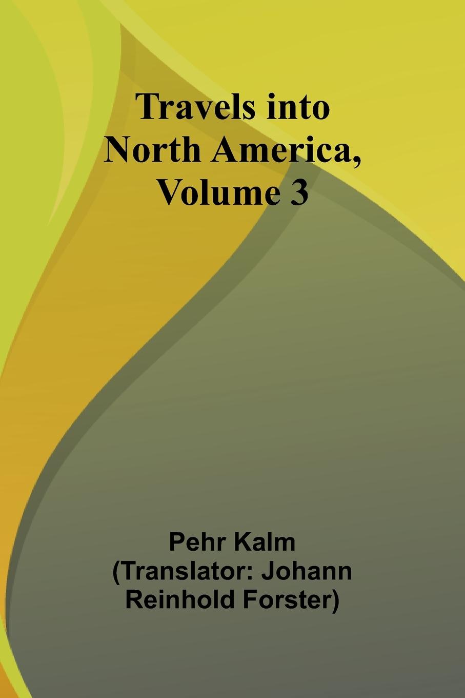 Travels into North America, Volume 3