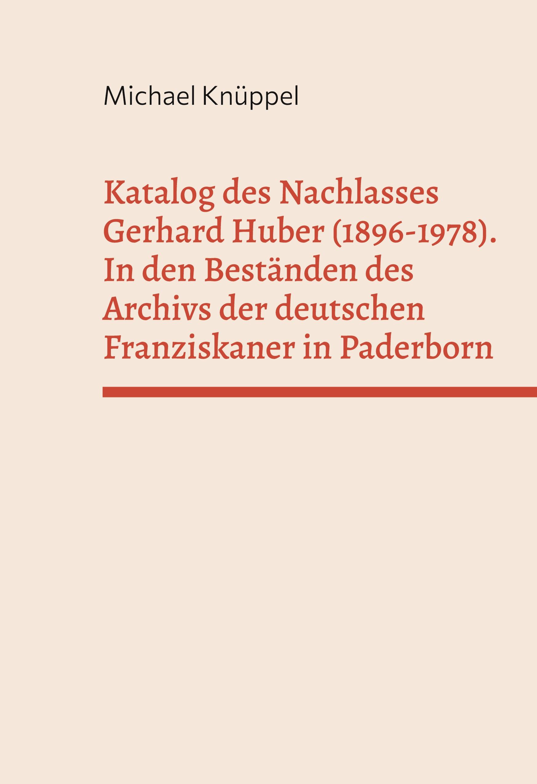 Katalog des Nachlasses Gerhard Huber (1896-1978)