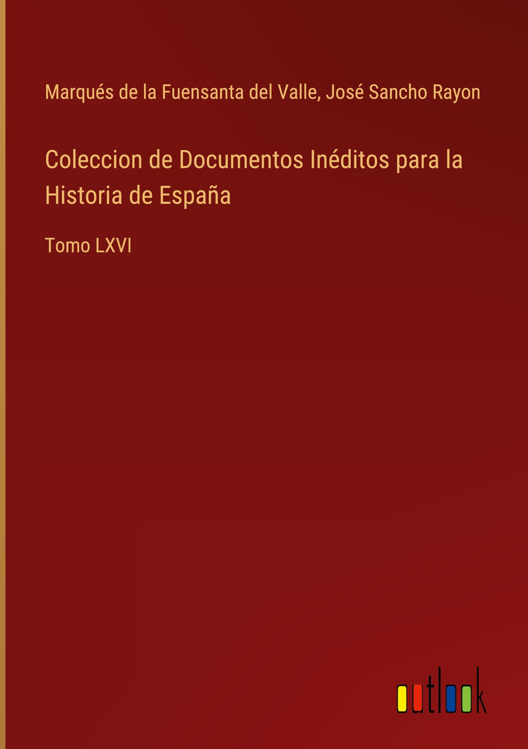 Coleccion de Documentos Inéditos para la Historia de España