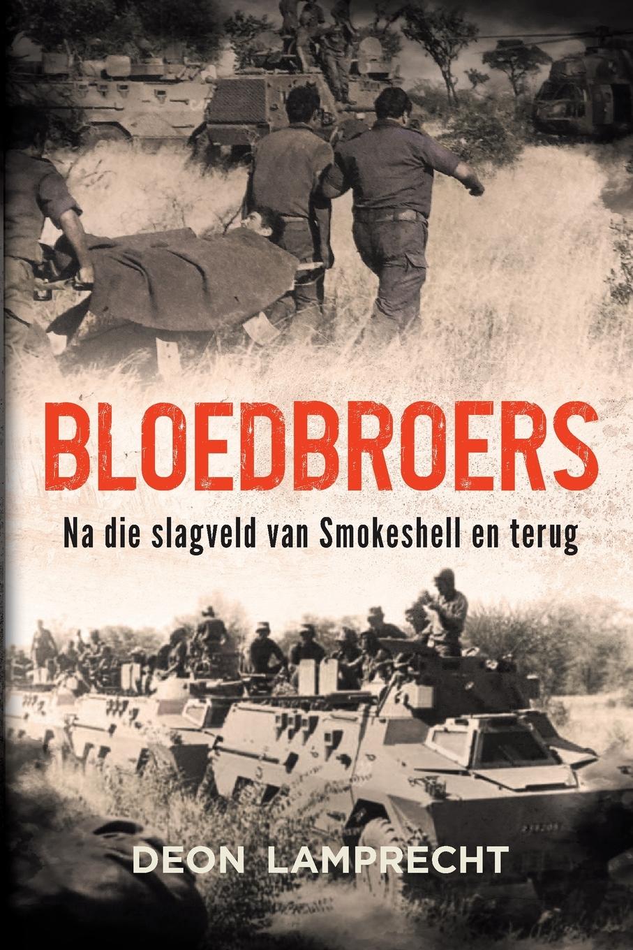 BLOEDBROERS - Na die Slagveld van Smokeshell en terug