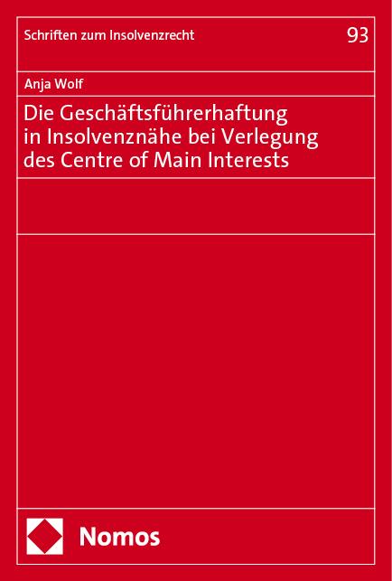 Die Geschäftsführerhaftung in Insolvenznähe bei Verlegung des Centre of Main Interests