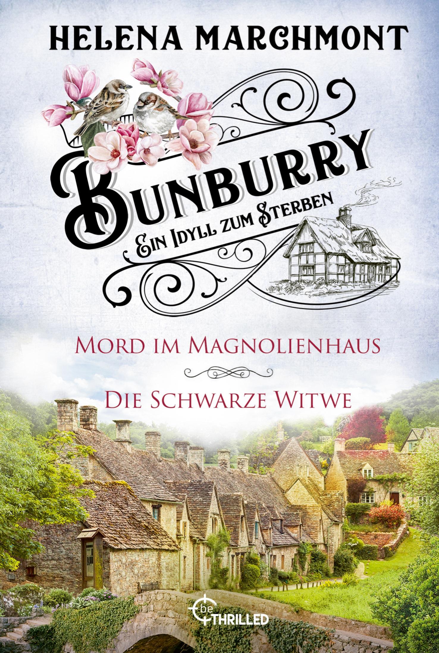 Bunburry - Ein Idyll zum Sterben: Mord im Magnolienhaus & Die Schwarze Witwe