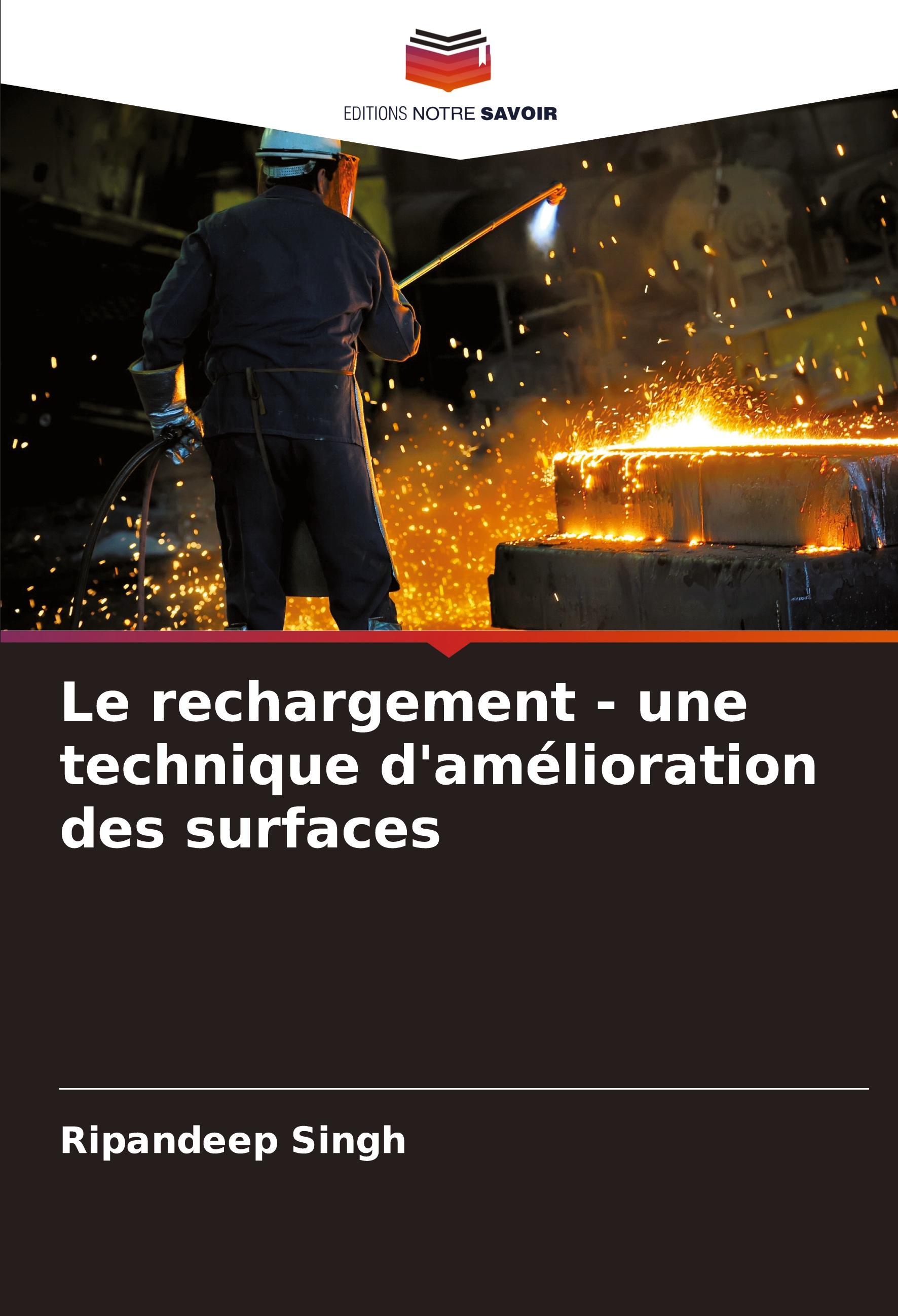 Le rechargement - une technique d'amélioration des surfaces