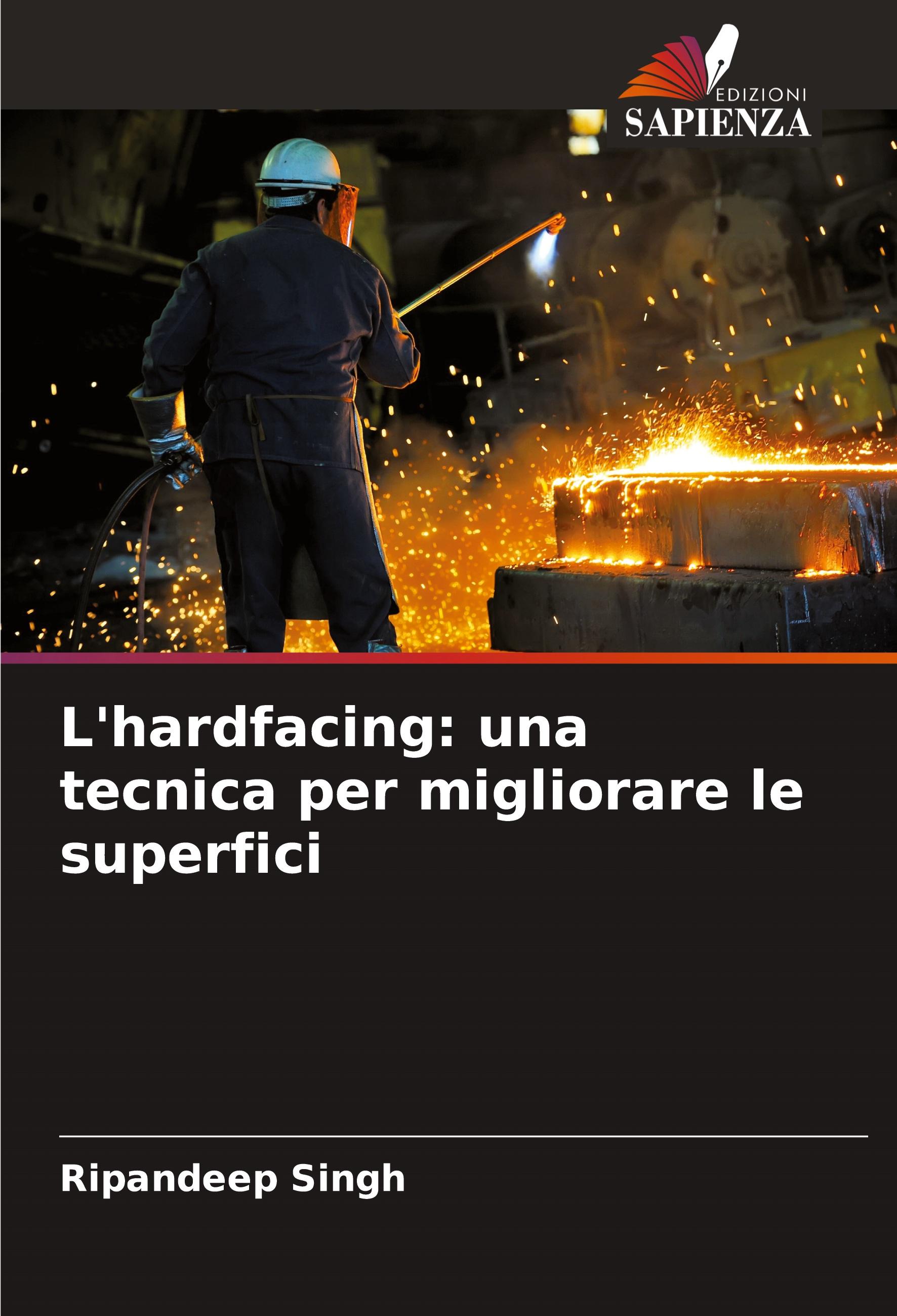 L'hardfacing: una tecnica per migliorare le superfici