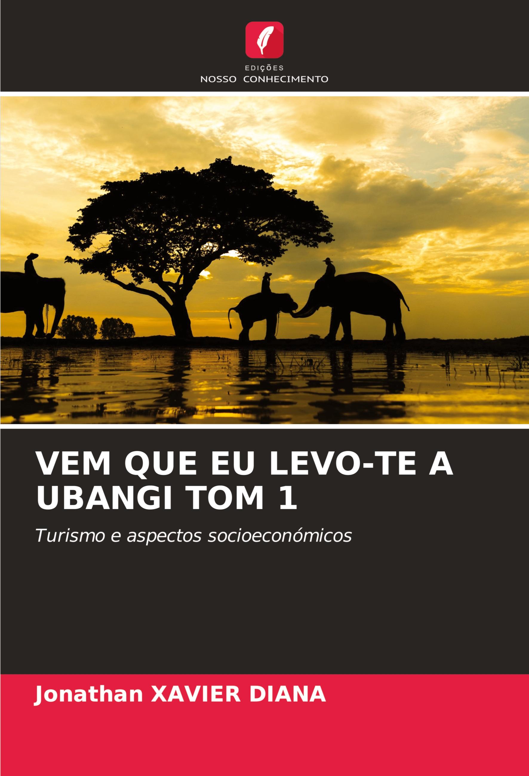 VEM QUE EU LEVO-TE A UBANGI TOM 1