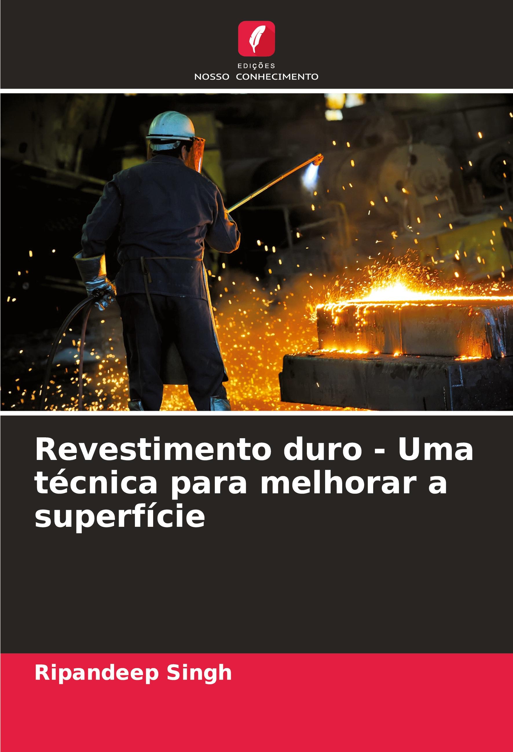 Revestimento duro - Uma técnica para melhorar a superfície