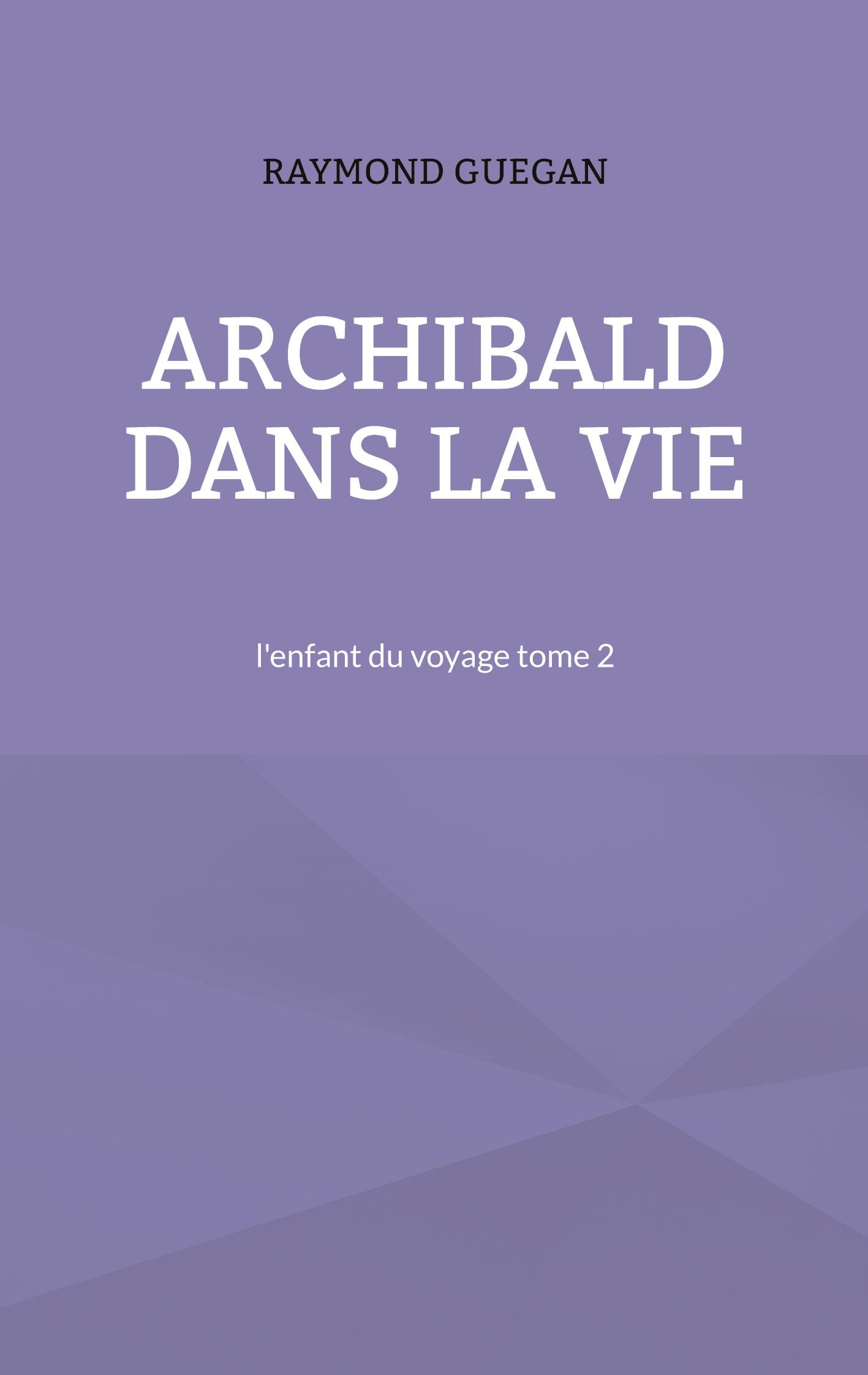 Archibald dans la vie