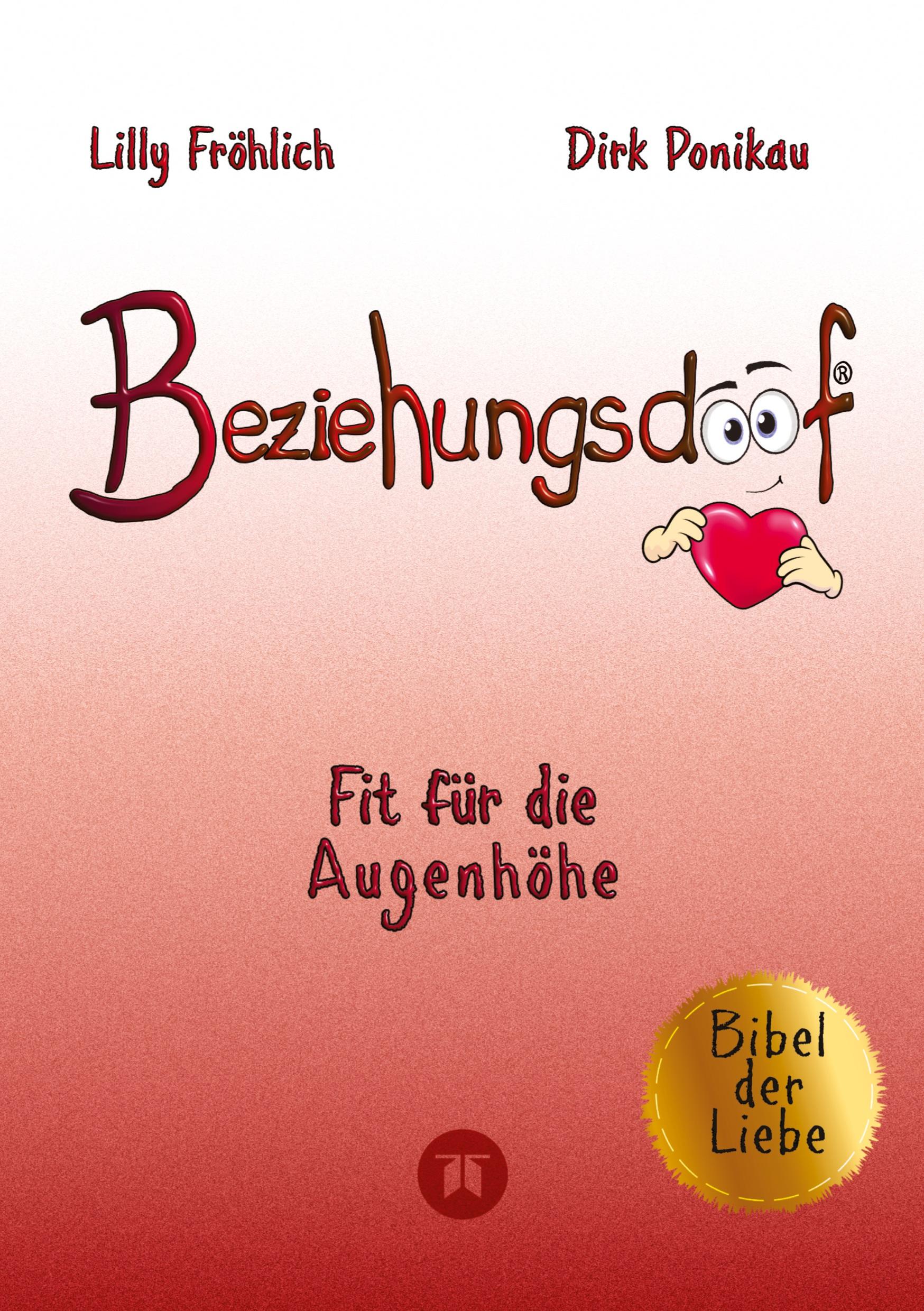 Beziehungsdoof - Dein Schlüssel zu erfüllten Beziehungen: Ein umfassender Ratgeber zu Liebessprachen, Beziehungsmodellen und den Geheimnissen der romantischen Bindung