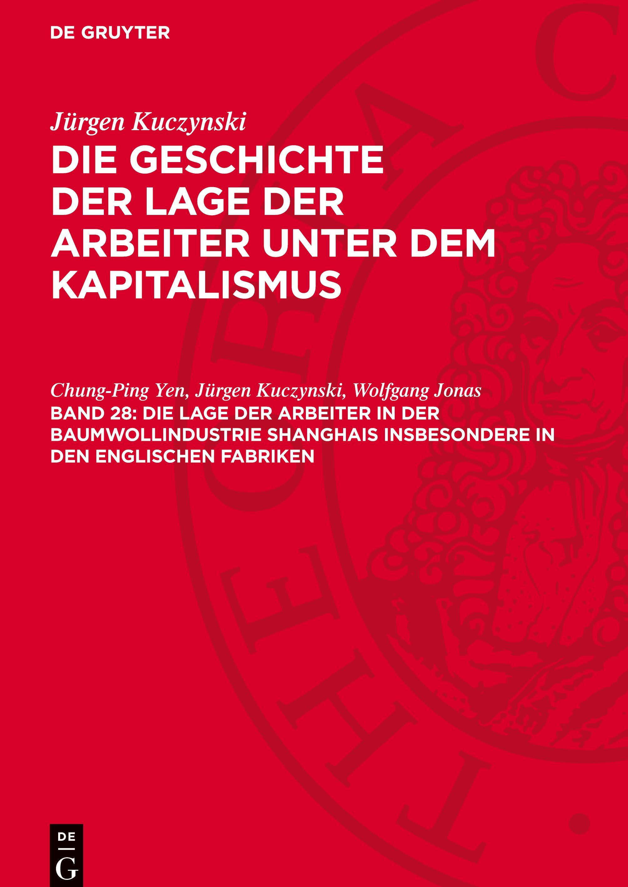 Die Geschichte der Lage der Arbeiter unter dem Kapitalismus, Band 28, Die Lage der Arbeiter in der Baumwollindustrie Shanghais insbesondere in den englischen Fabriken