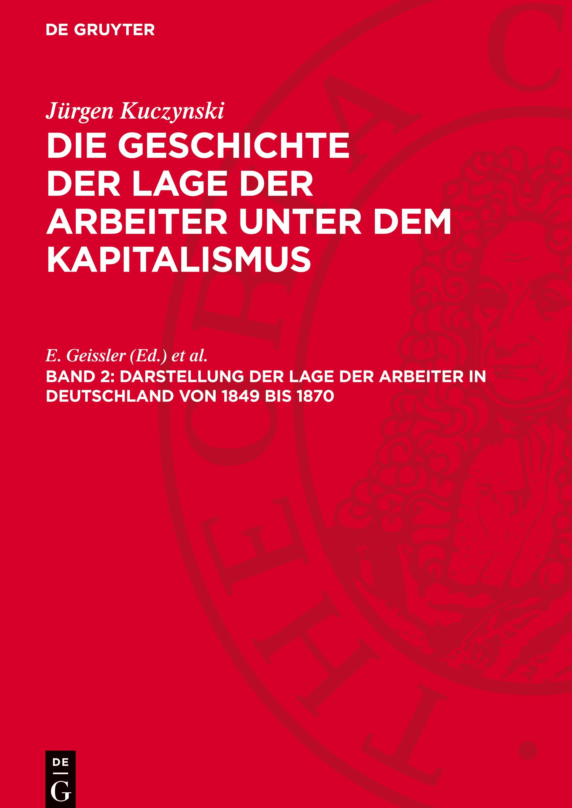 Die Geschichte der Lage der Arbeiter unter dem Kapitalismus, Band 2, Darstellung der Lage der Arbeiter ¿n Deutschland von 1849 bis 1870