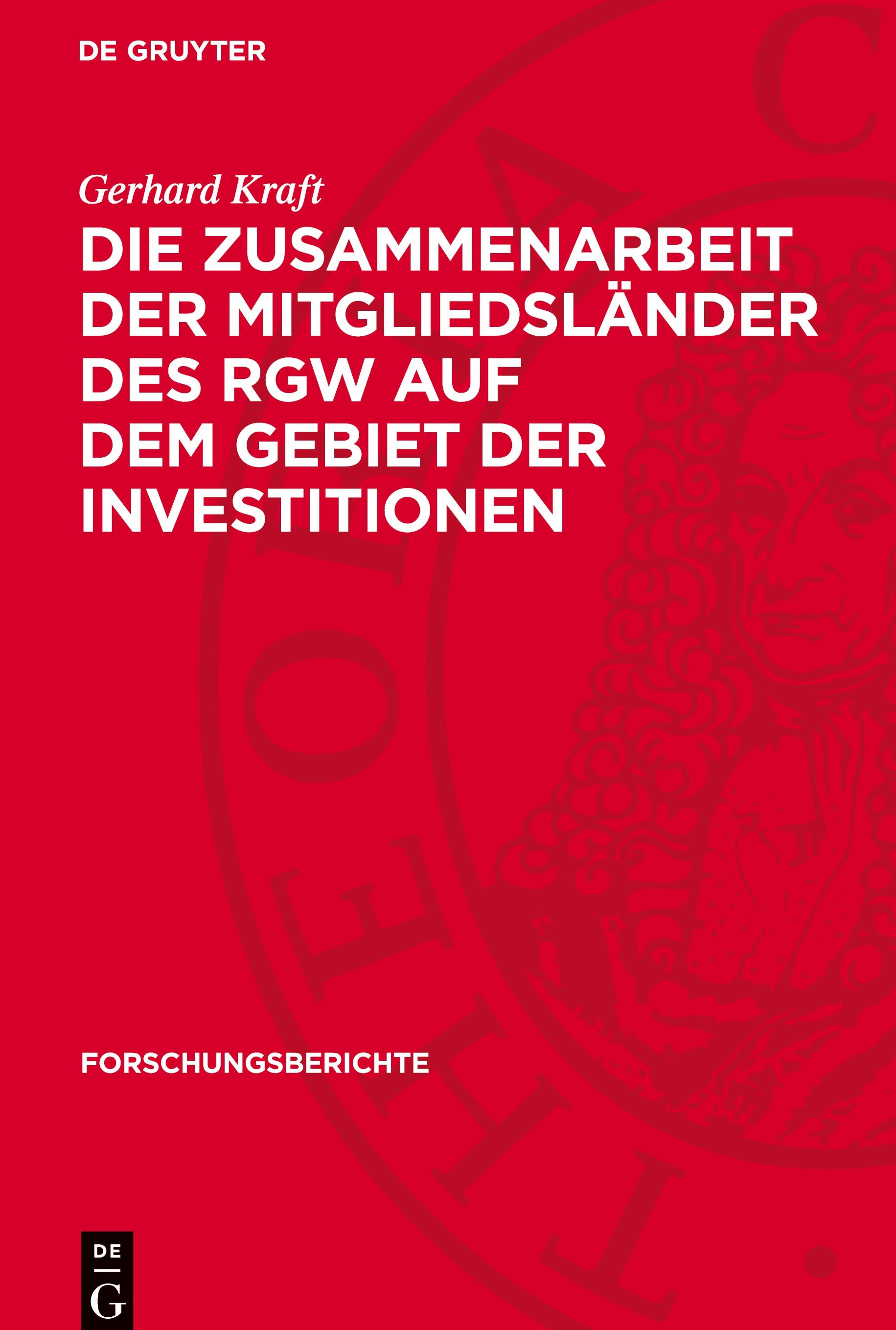 Die Zusammenarbeit der Mitgliedsländer des RGW auf dem Gebiet der Investitionen