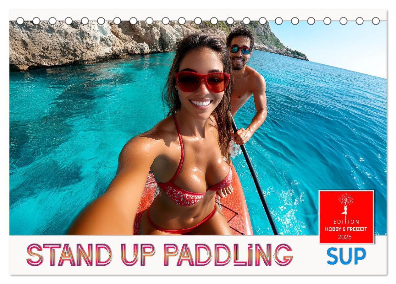 Stand up paddling - SUP (Tischkalender 2025 DIN A5 quer), CALVENDO Monatskalender