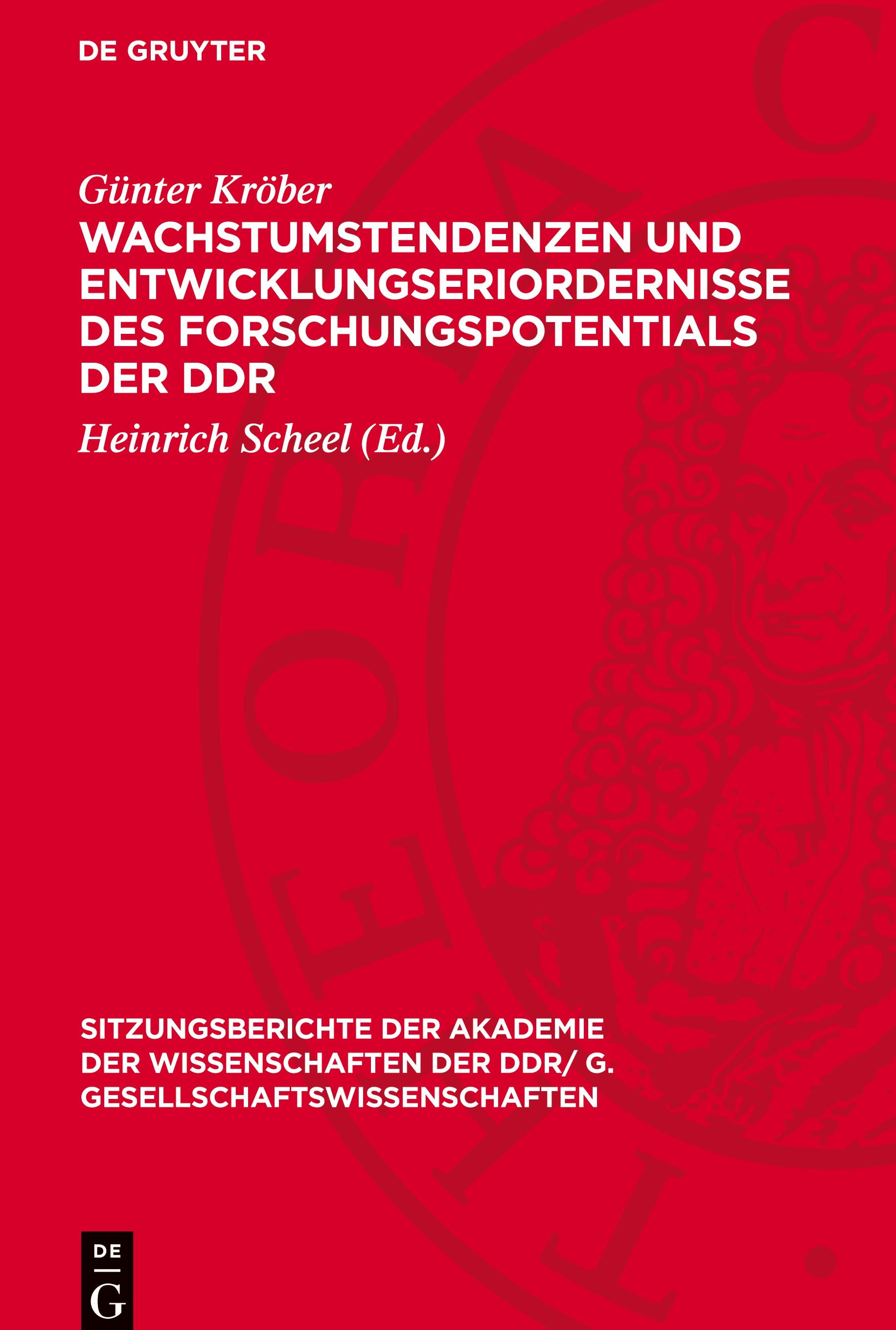 Wachstumstendenzen und Entwicklungseriordernisse des Forschungspotentials der DDR