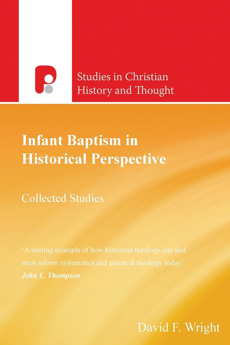 Infant Baptism in Historical Perspective