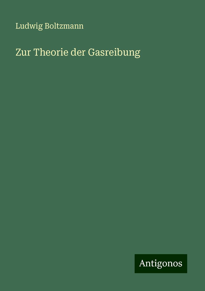 Zur Theorie der Gasreibung