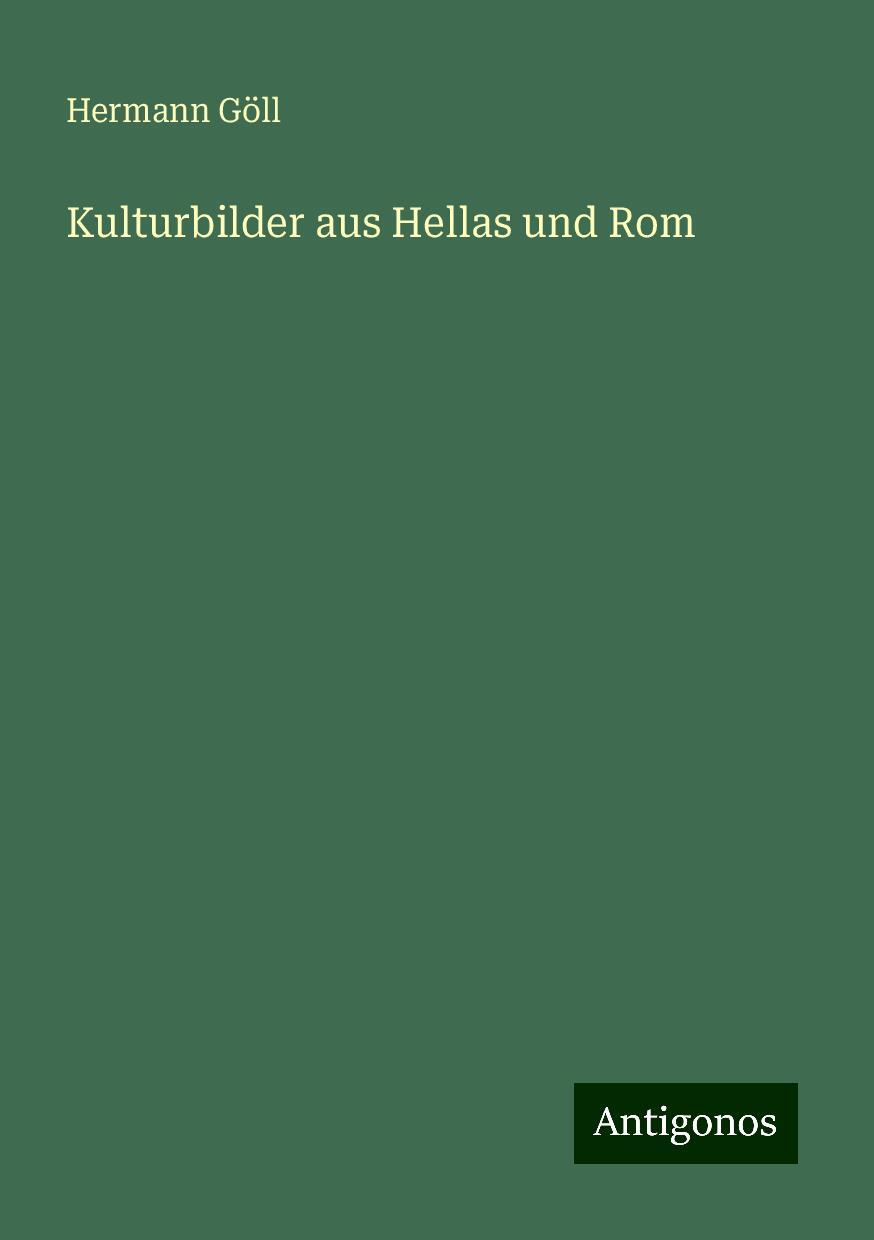 Kulturbilder aus Hellas und Rom