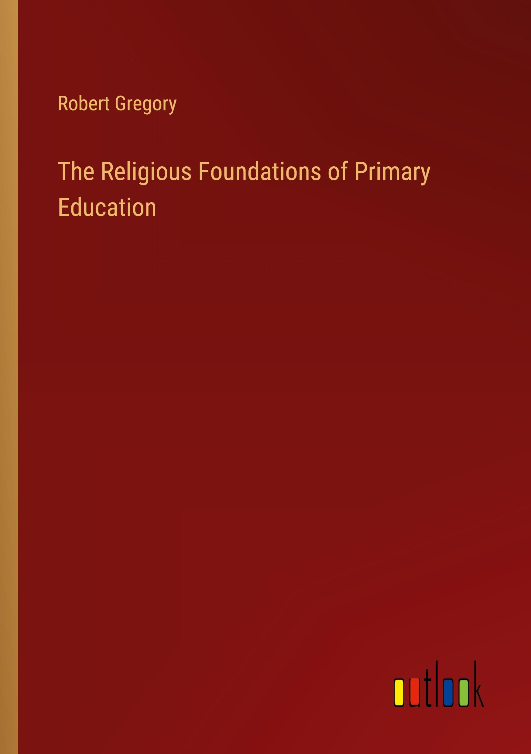 The Religious Foundations of Primary Education