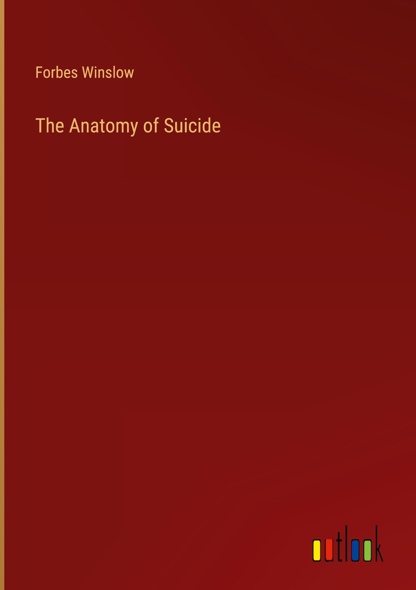 The Anatomy of Suicide