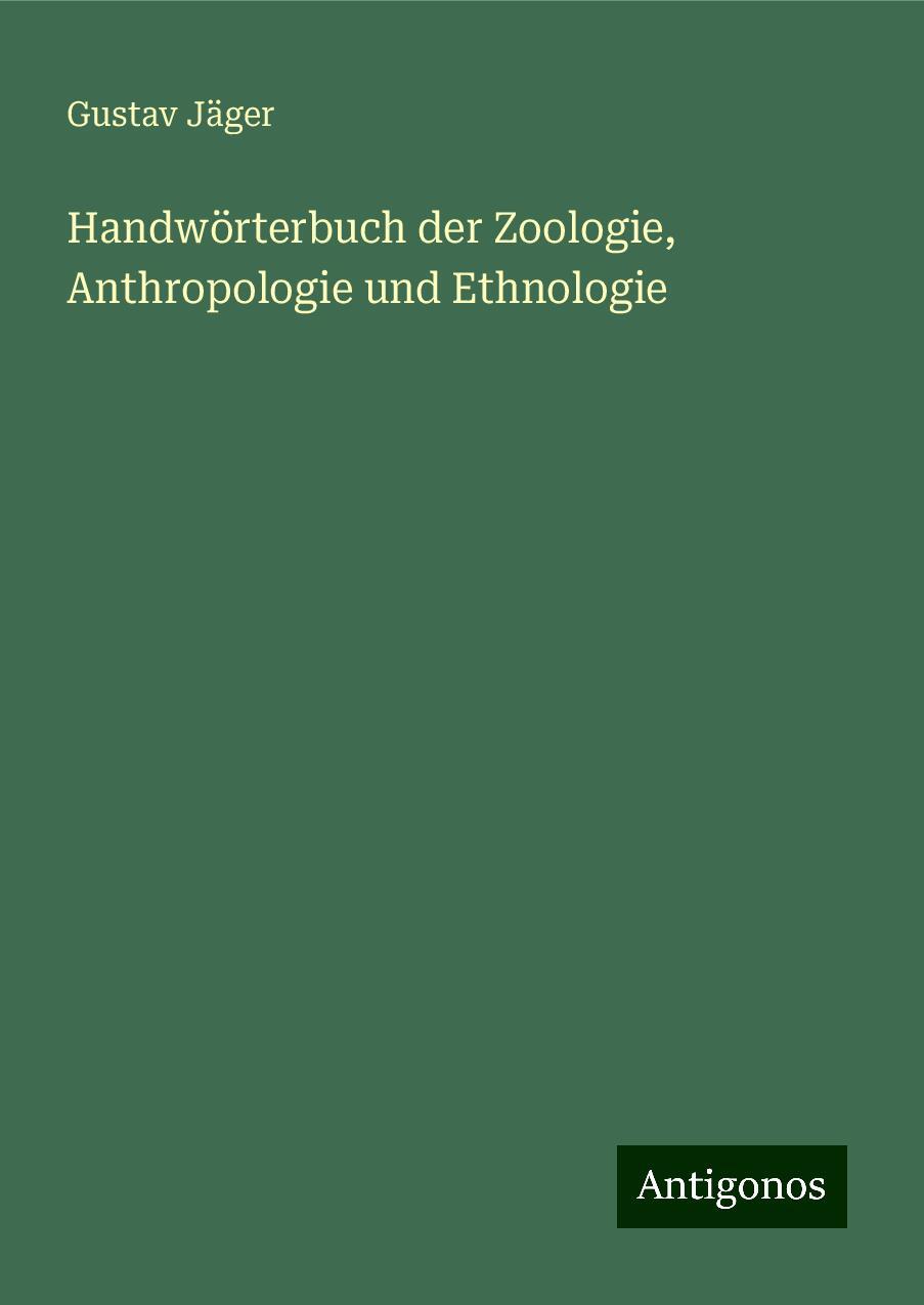 Handwörterbuch der Zoologie, Anthropologie und Ethnologie