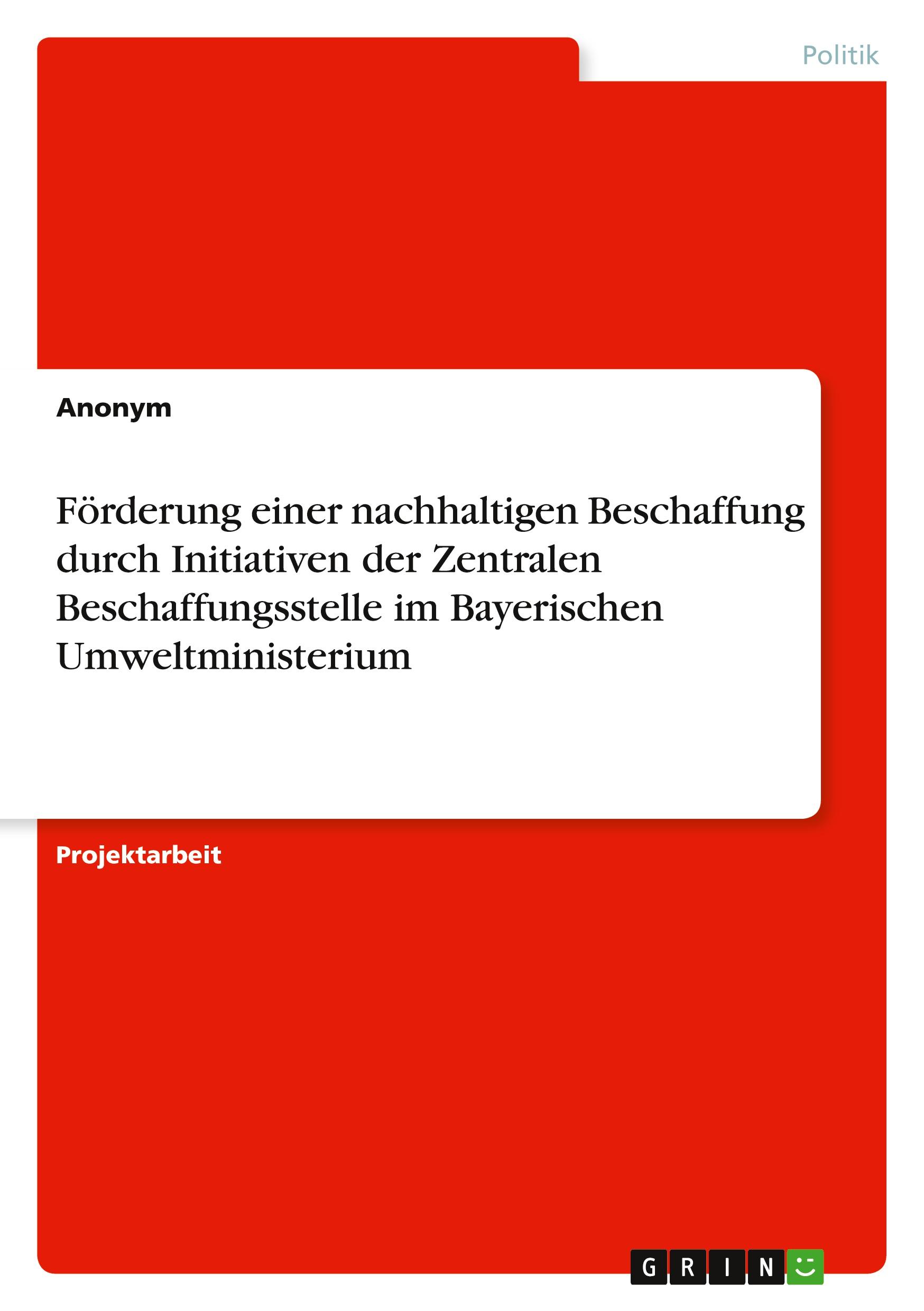 Förderung einer nachhaltigen Beschaffung durch Initiativen der Zentralen Beschaffungsstelle im Bayerischen Umweltministerium