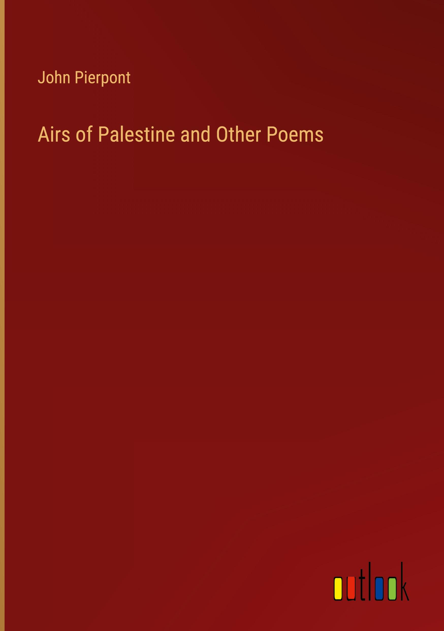 Airs of Palestine and Other Poems