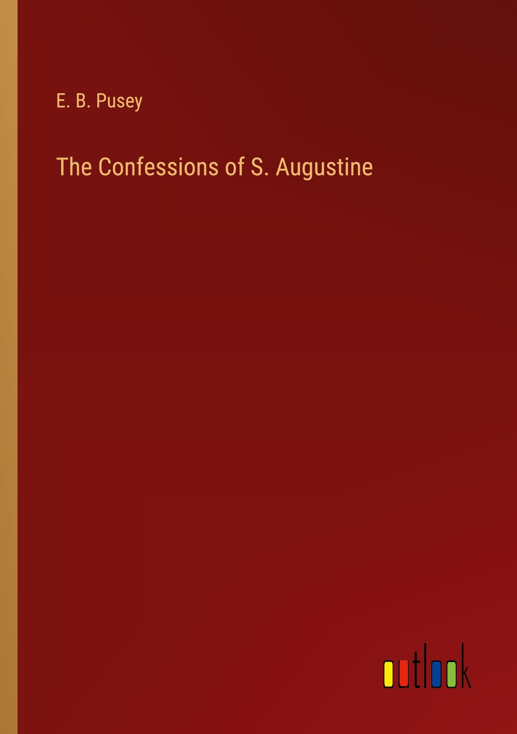 The Confessions of S. Augustine