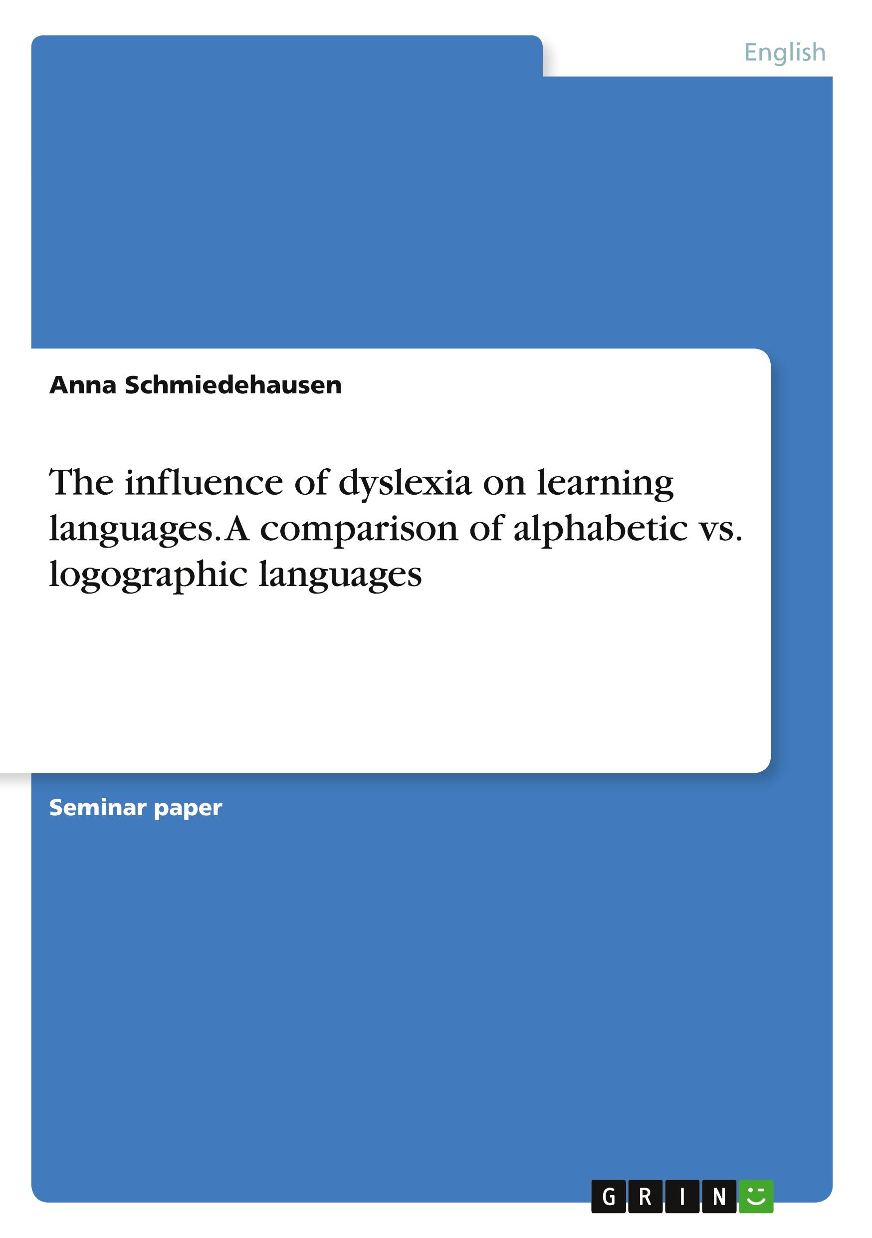 The influence of dyslexia on learning languages. A comparison of alphabetic vs. logographic languages