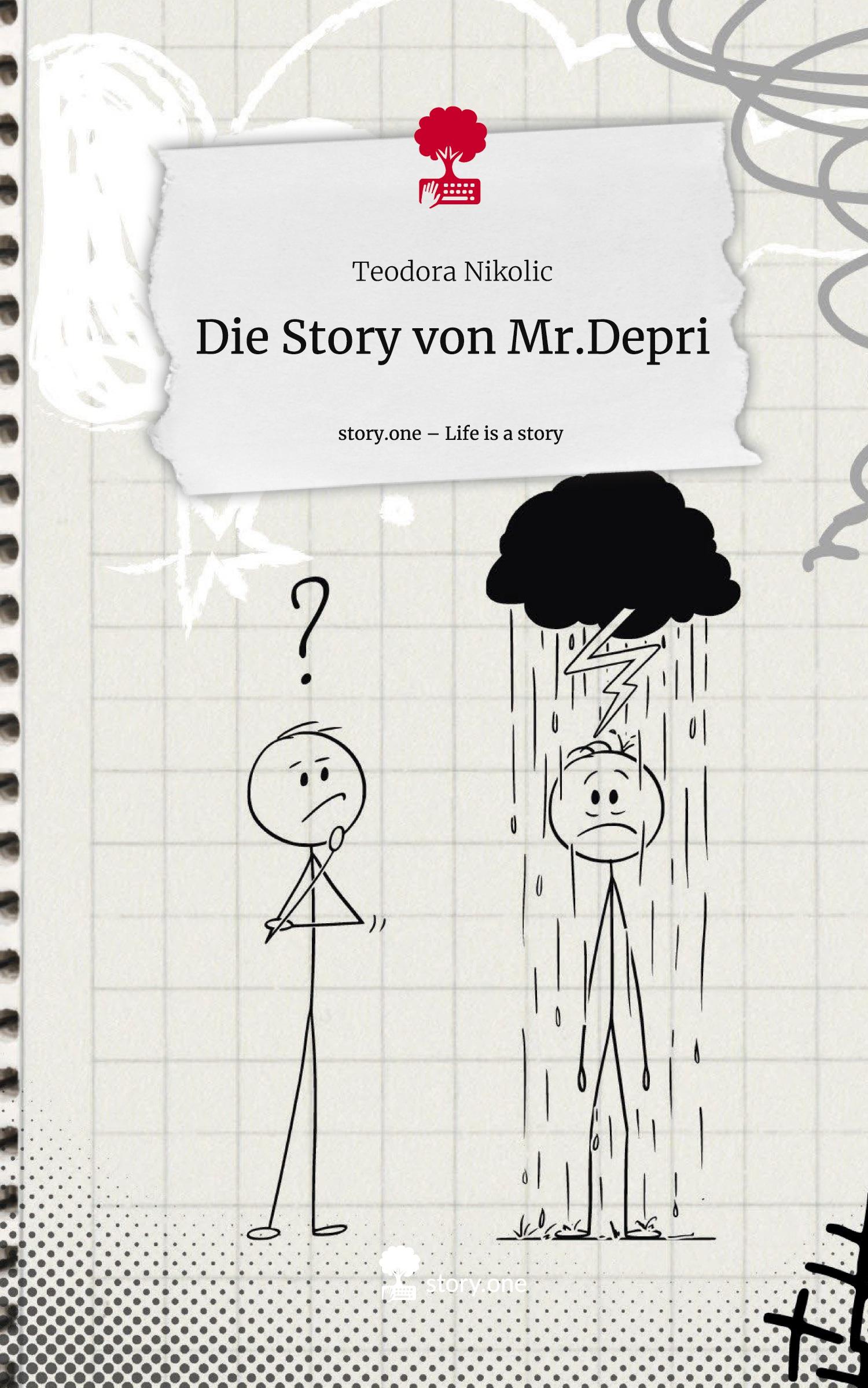 Die Story von Mr.Depri. Life is a Story - story.one