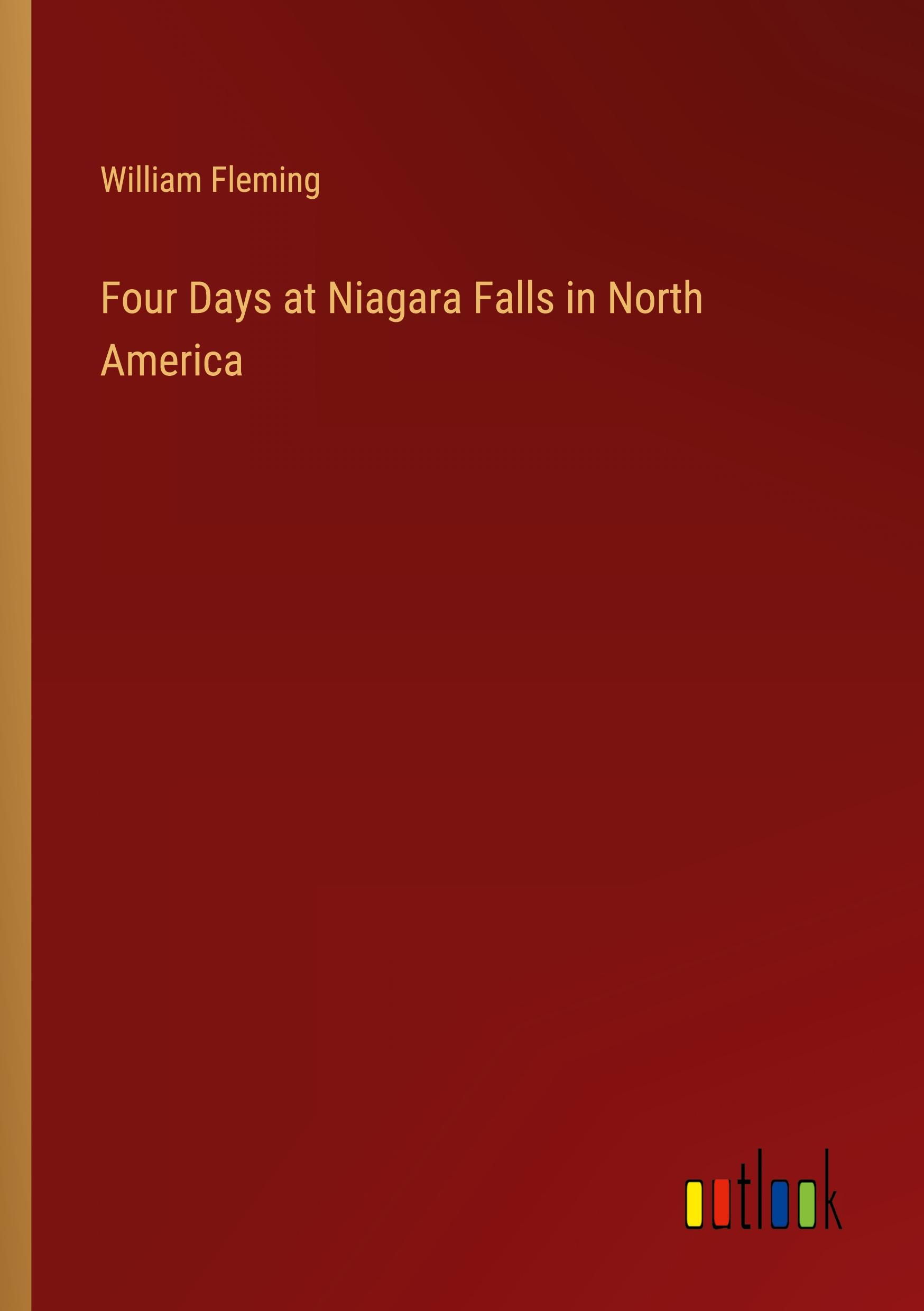 Four Days at Niagara Falls in North America