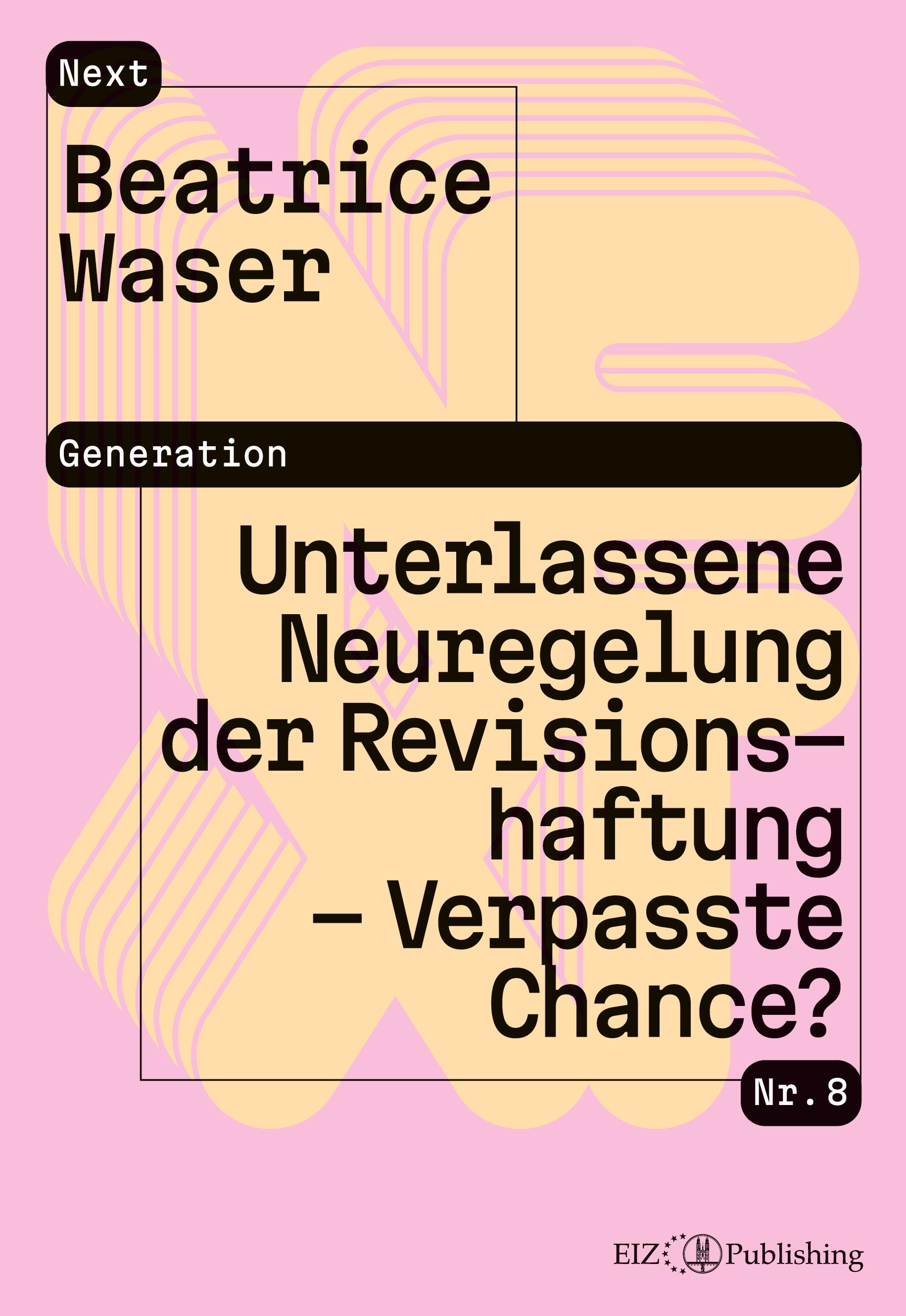 Unterlassene Neuregelung der Revisionshaftung ¿ Verpasste Chance?