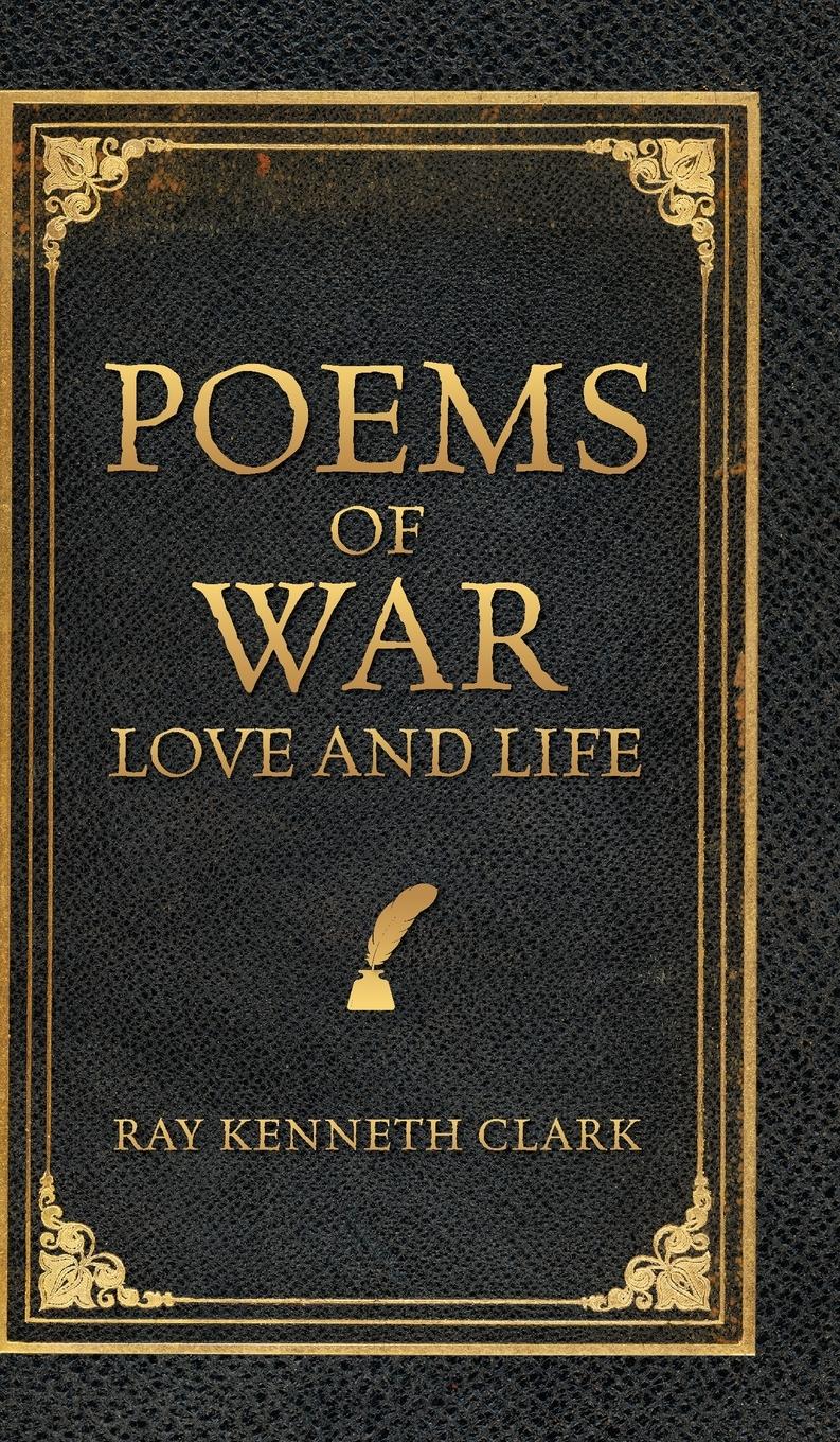 Poems of War Love and Life