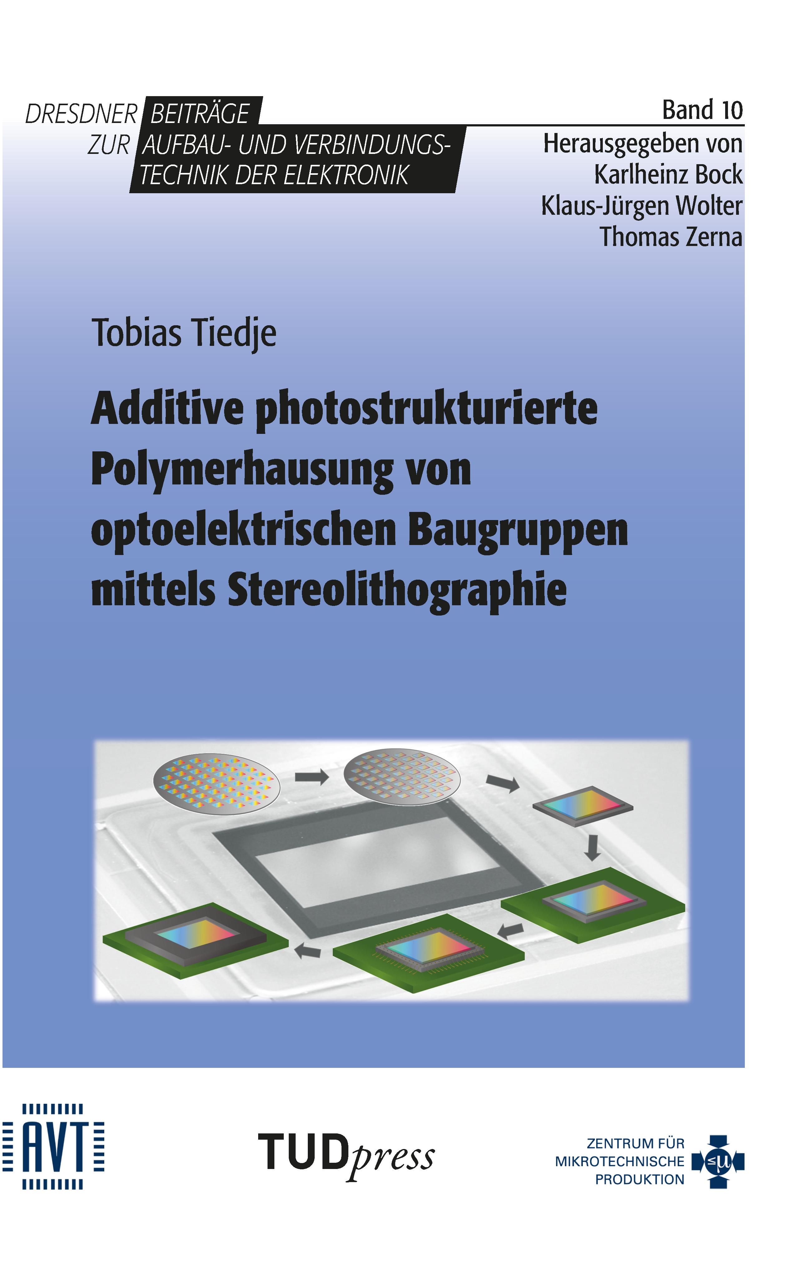 Additive photostrukturierte Polymerhausung von optoelektrischen Baugruppen mittels Stereolitographie