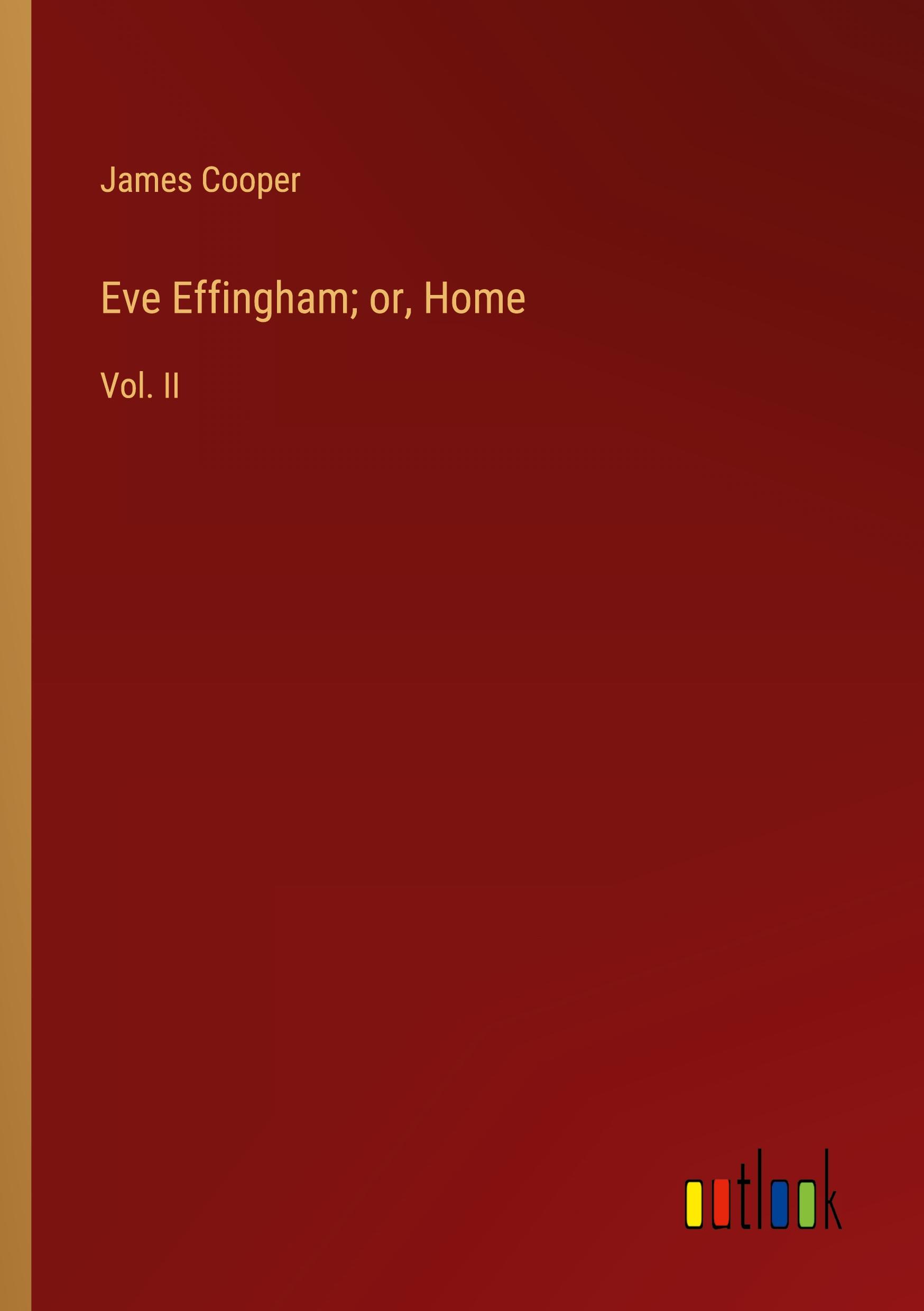 Eve Effingham; or, Home