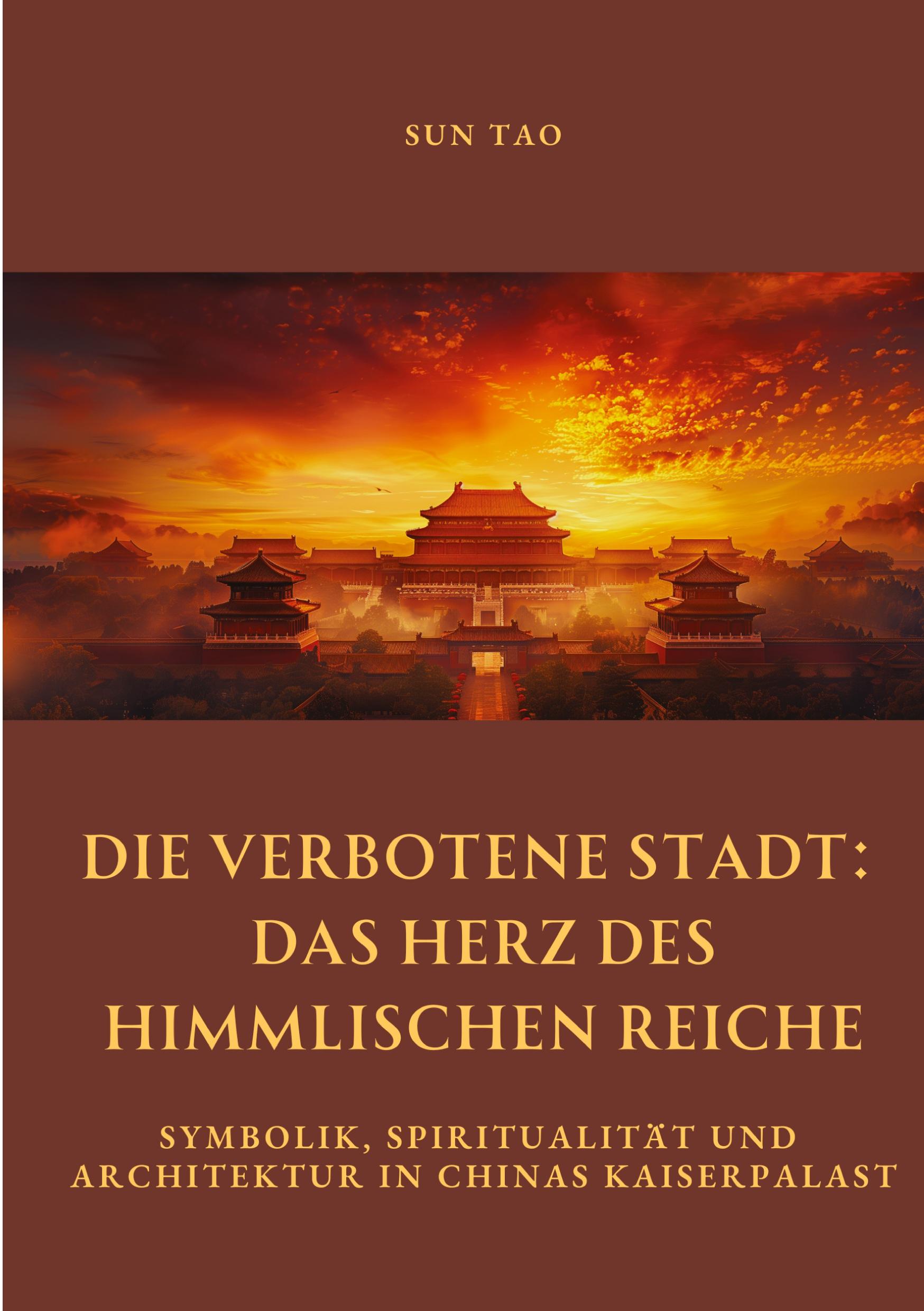 Die Verbotene Stadt:  Das Herz des Himmlischen Reiche