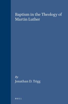 Baptism in the Theology of Martin Luther