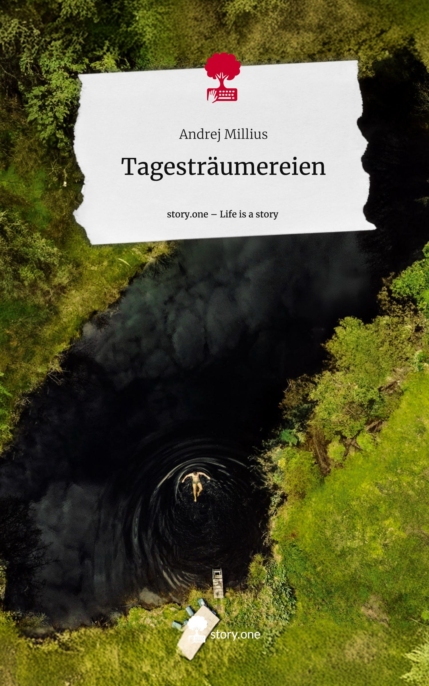 Tagesträumereien. Life is a Story - story.one