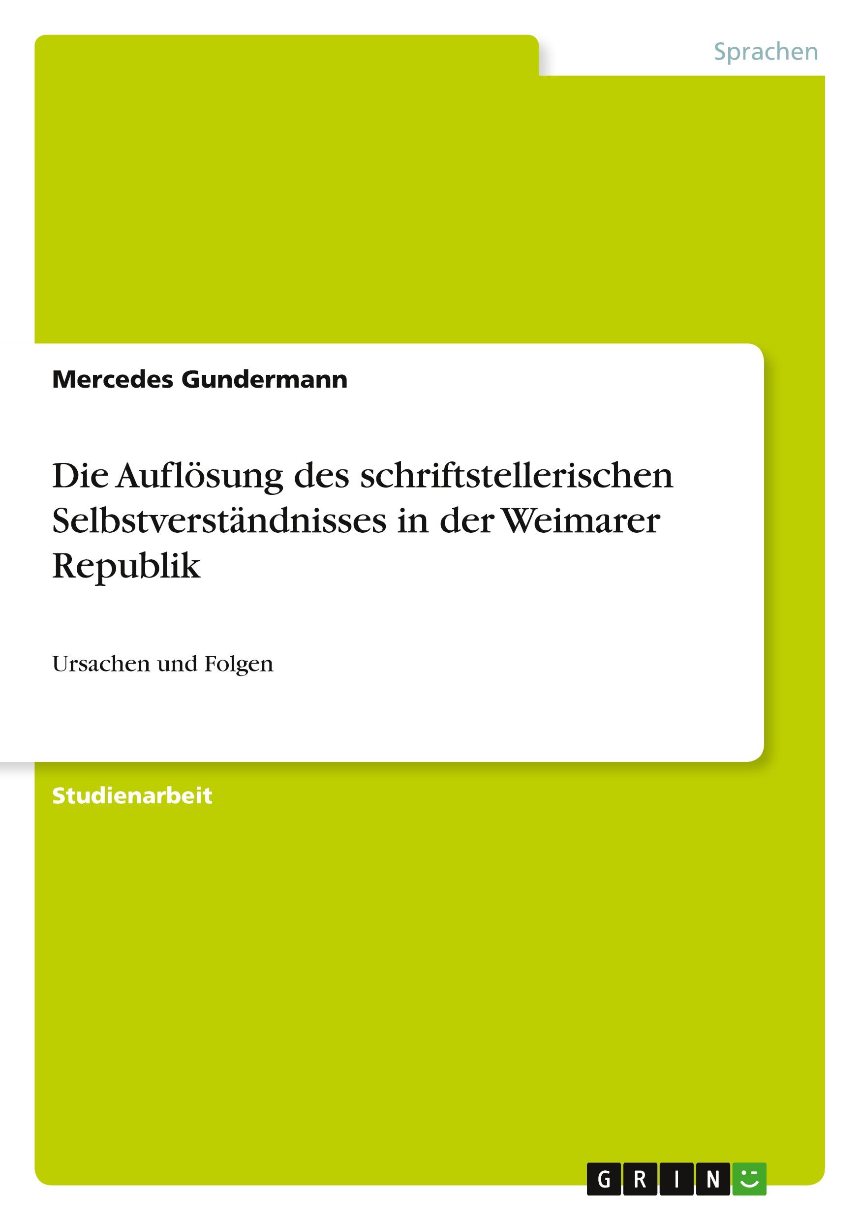 Die Auflösung des schriftstellerischen Selbstverständnisses in der Weimarer Republik