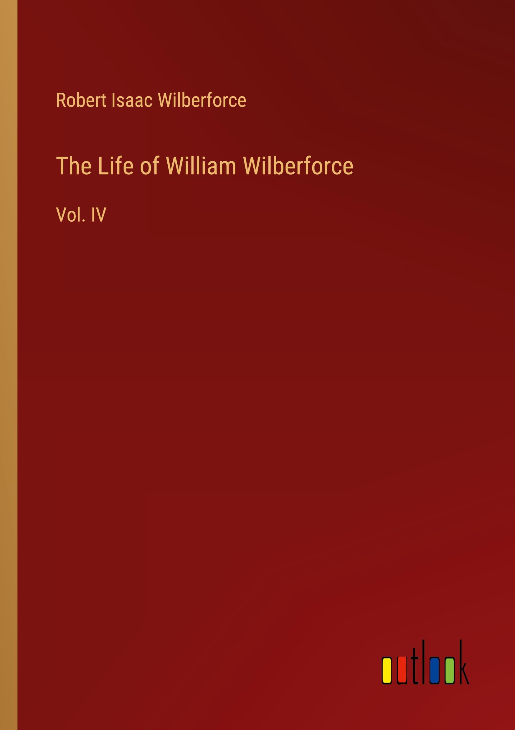 The Life of William Wilberforce