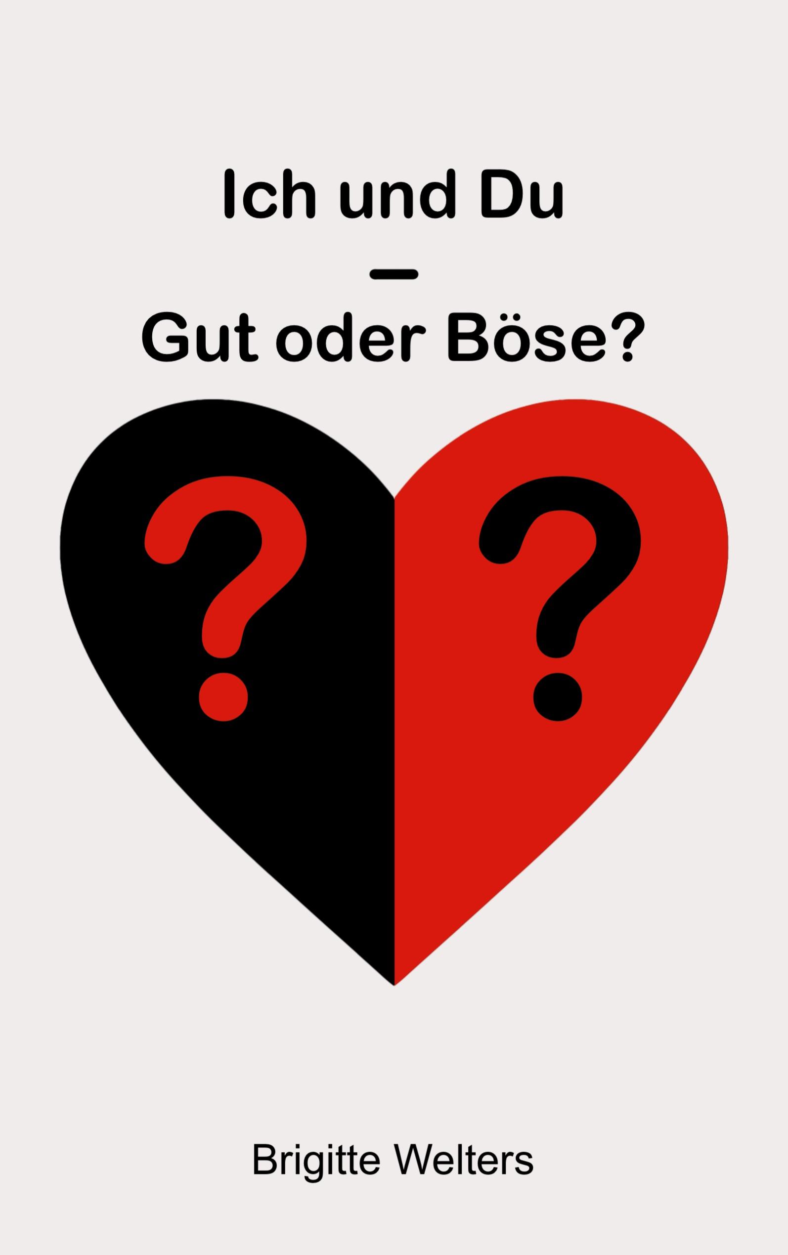 Ich und Du - Gut oder Böse?