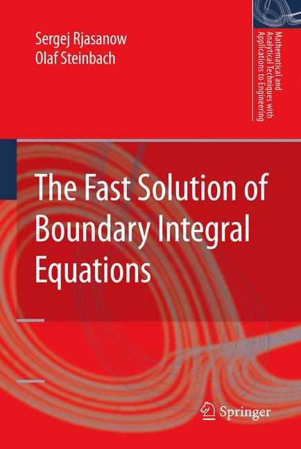 The Fast Solution of Boundary Integral Equations