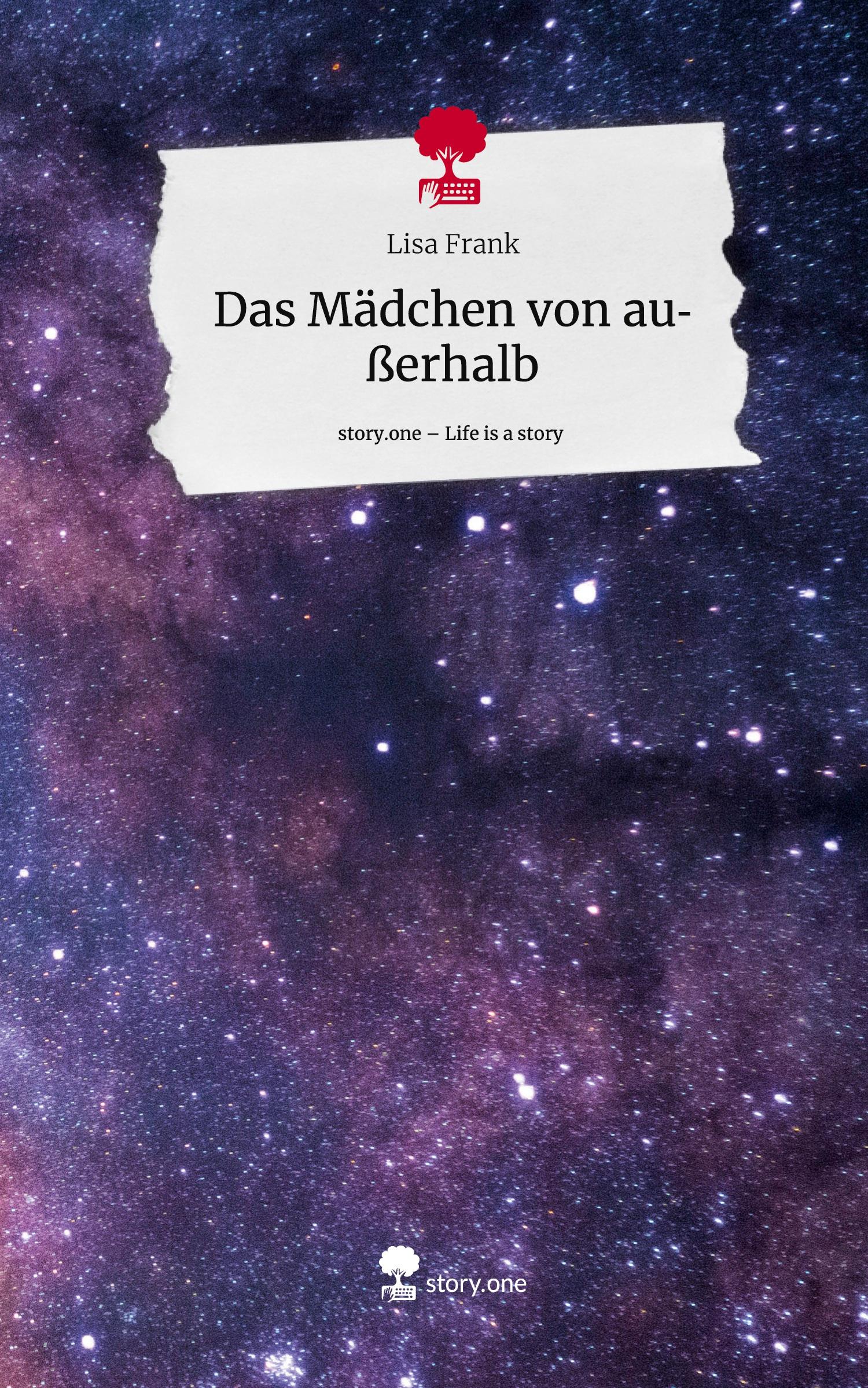 Das Mädchen von außerhalb. Life is a Story - story.one