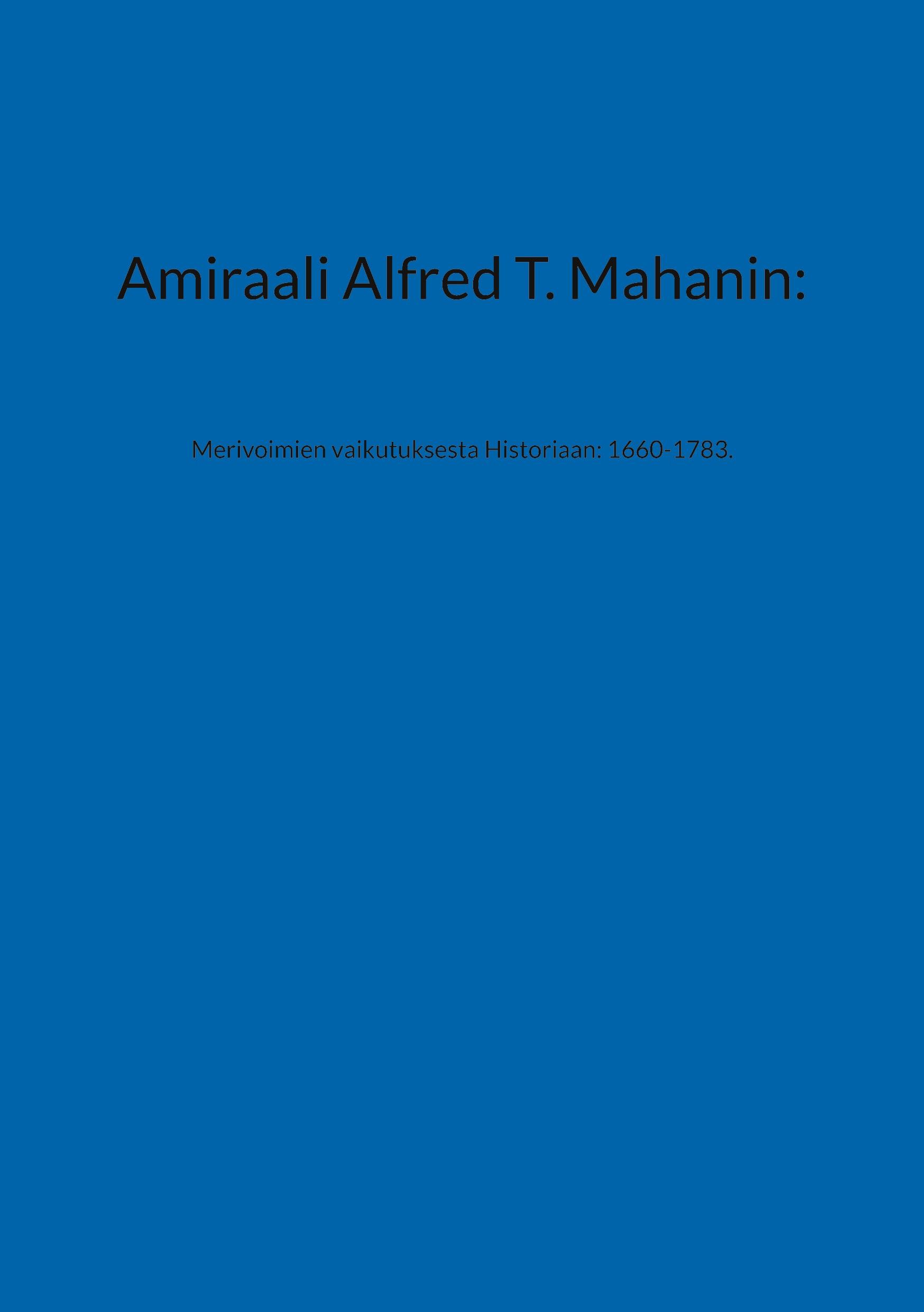 Amiraali Alfred T. Mahanin: