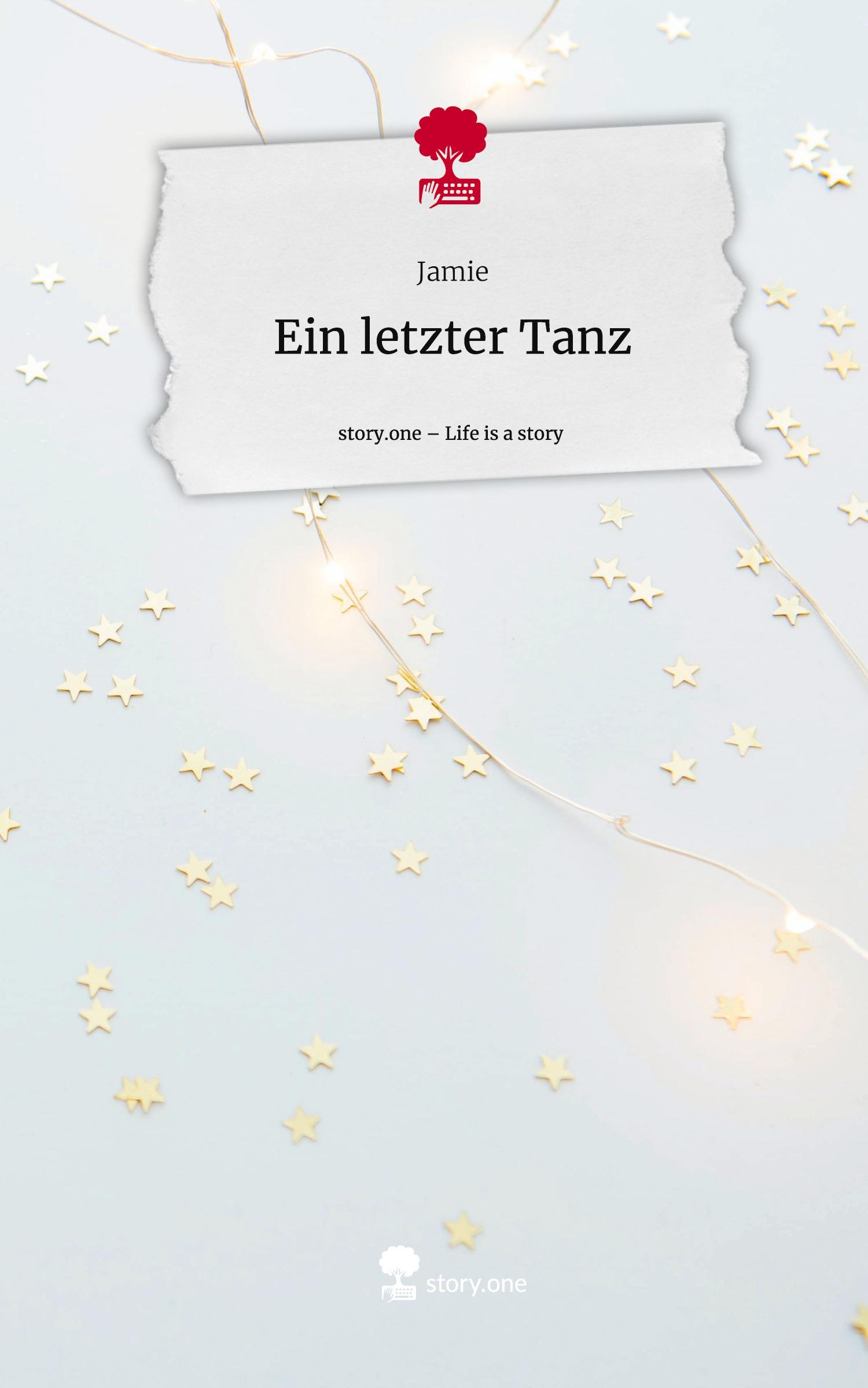 Ein letzter Tanz. Life is a Story - story.one