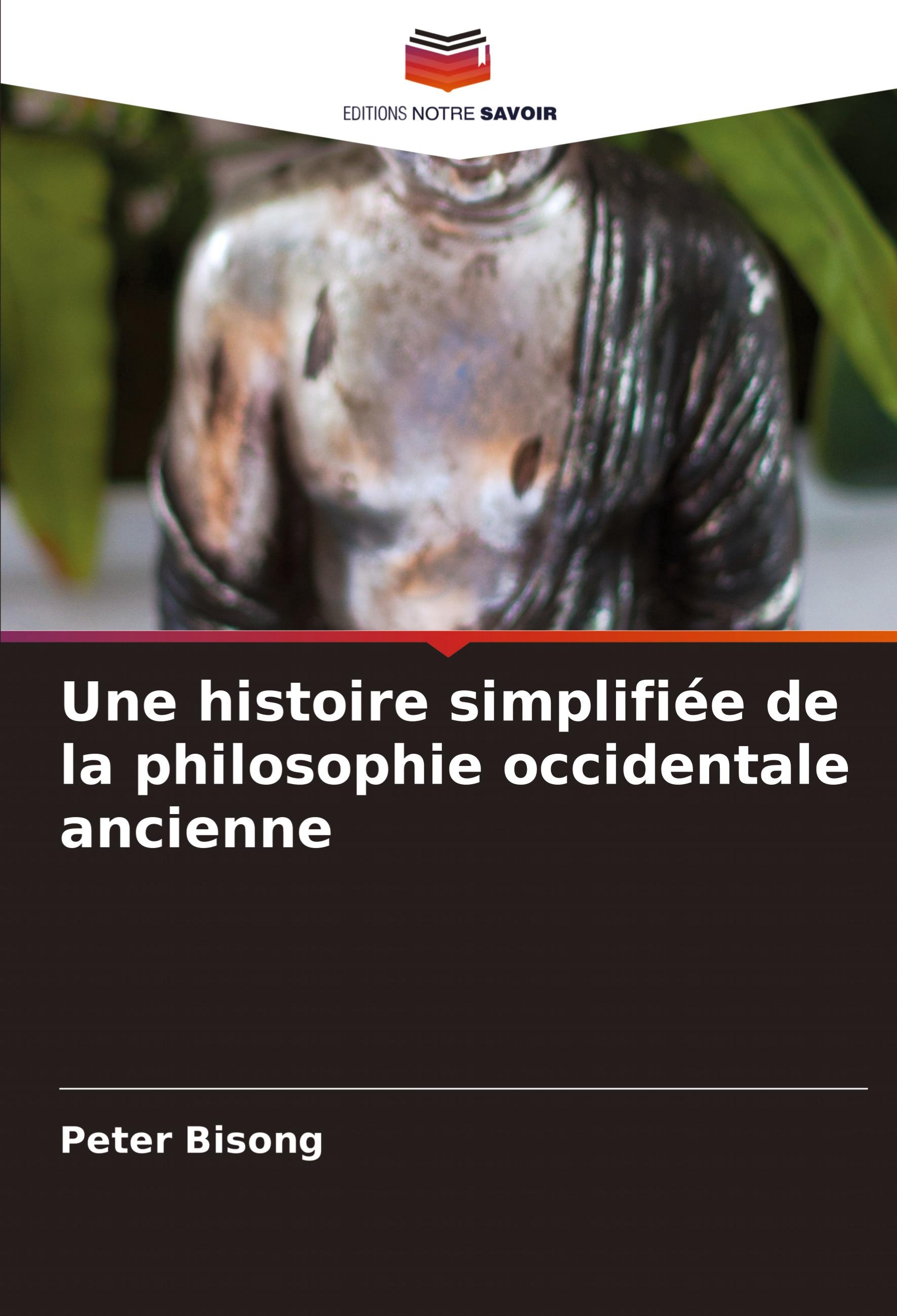 Une histoire simplifiée de la philosophie occidentale ancienne