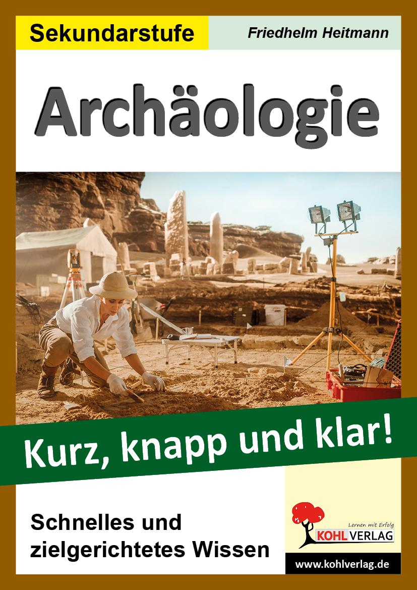 Archäologie - Kurz, knapp und klar!