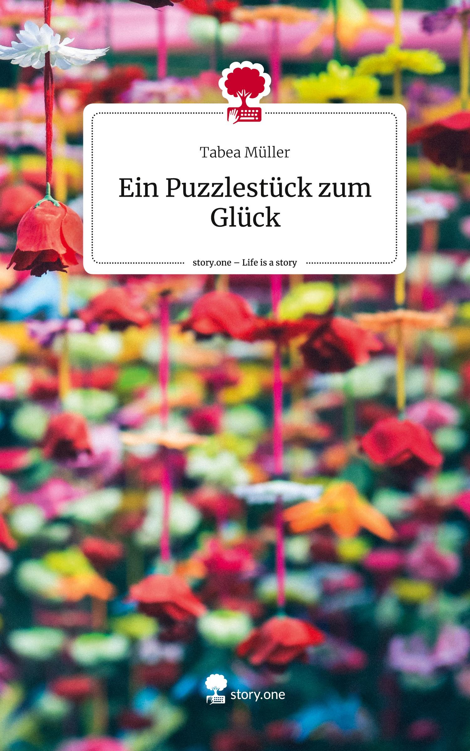 Ein Puzzlestück zum Glück. Life is a Story - story.one