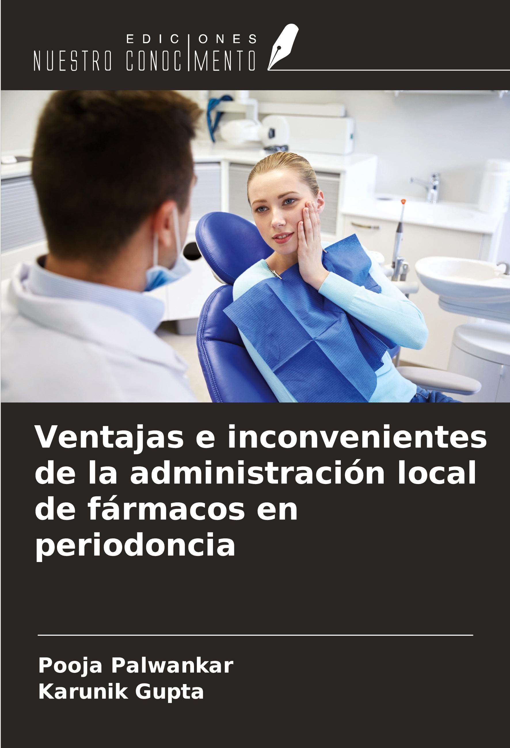 Ventajas e inconvenientes de la administración local de fármacos en periodoncia